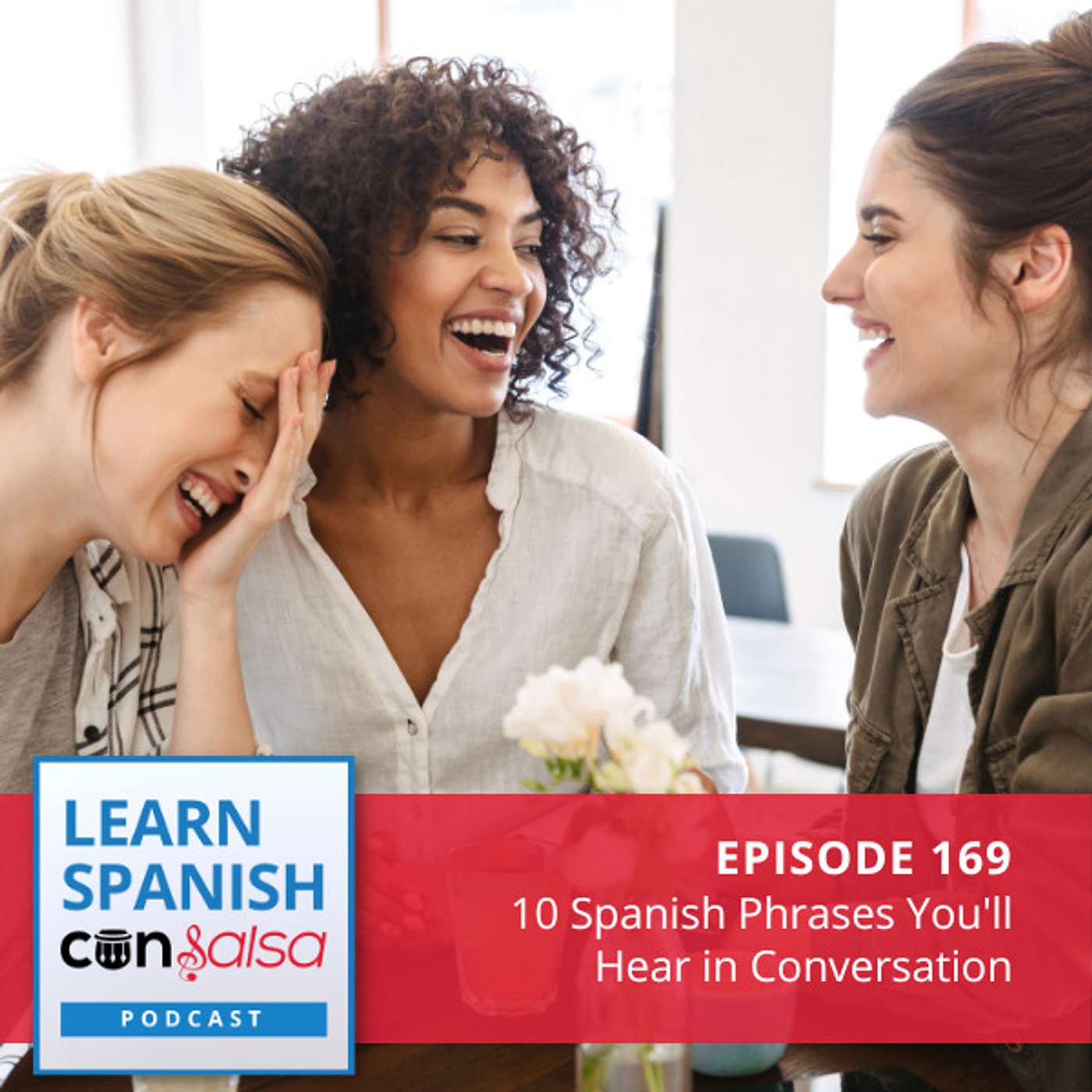 10 Spanish Phrases You'll Hear in Conversation ♫ 169