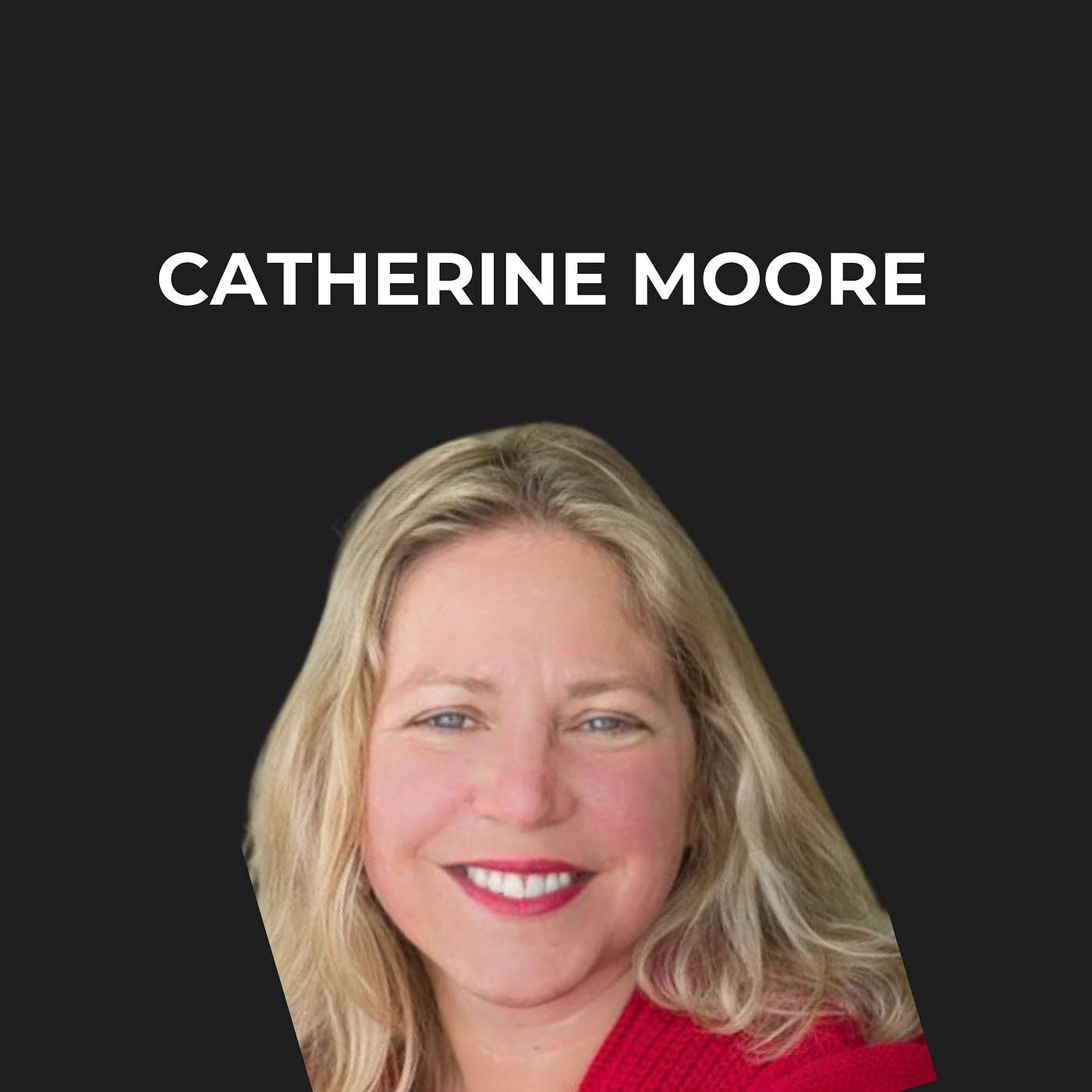 31- The Wound of Abandonment: Adoption, Attachment & Healing the Nervous System with Catherine Moore episode artwork
