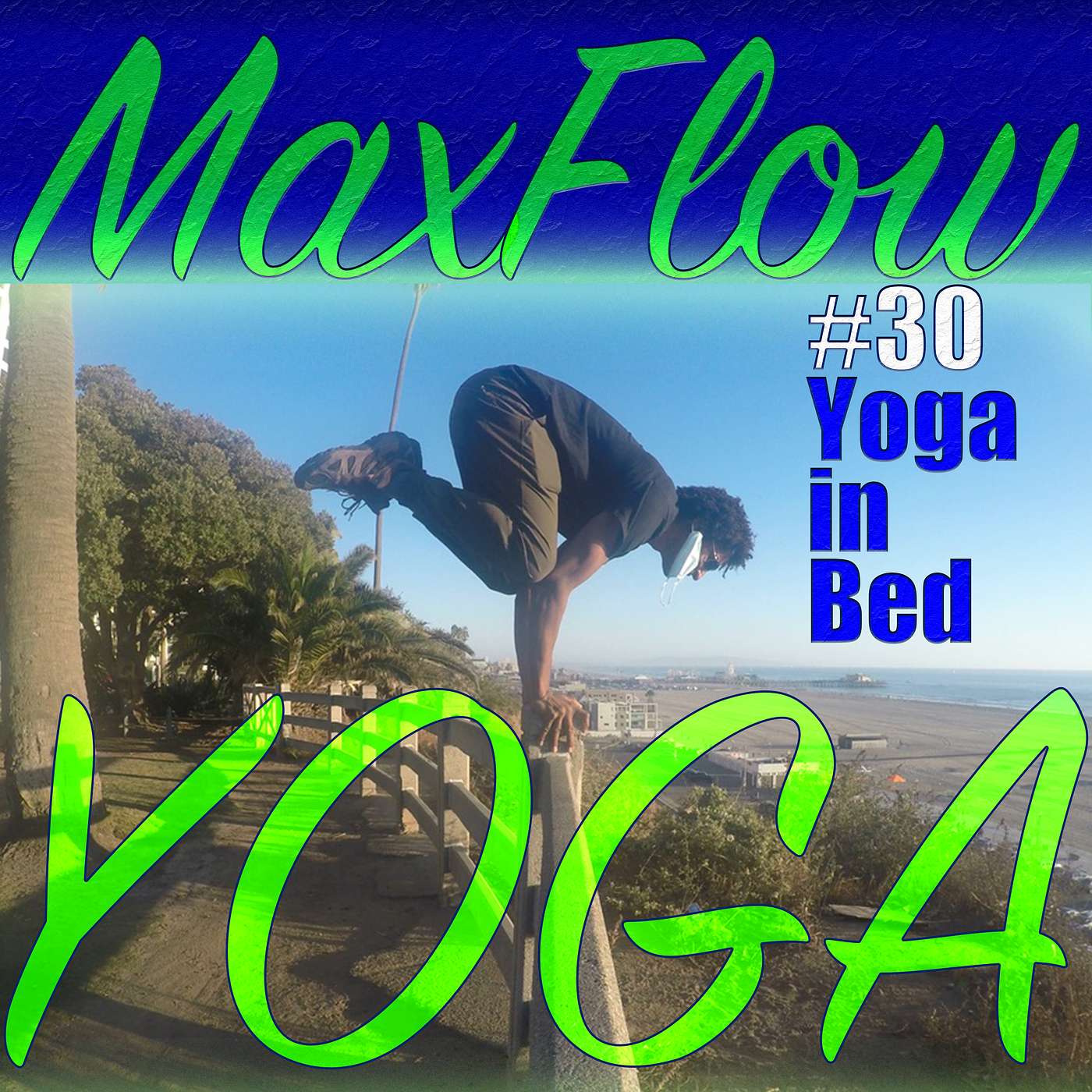 Bed Yoga, Maxflowyoga 12 minute Yogi Workshop