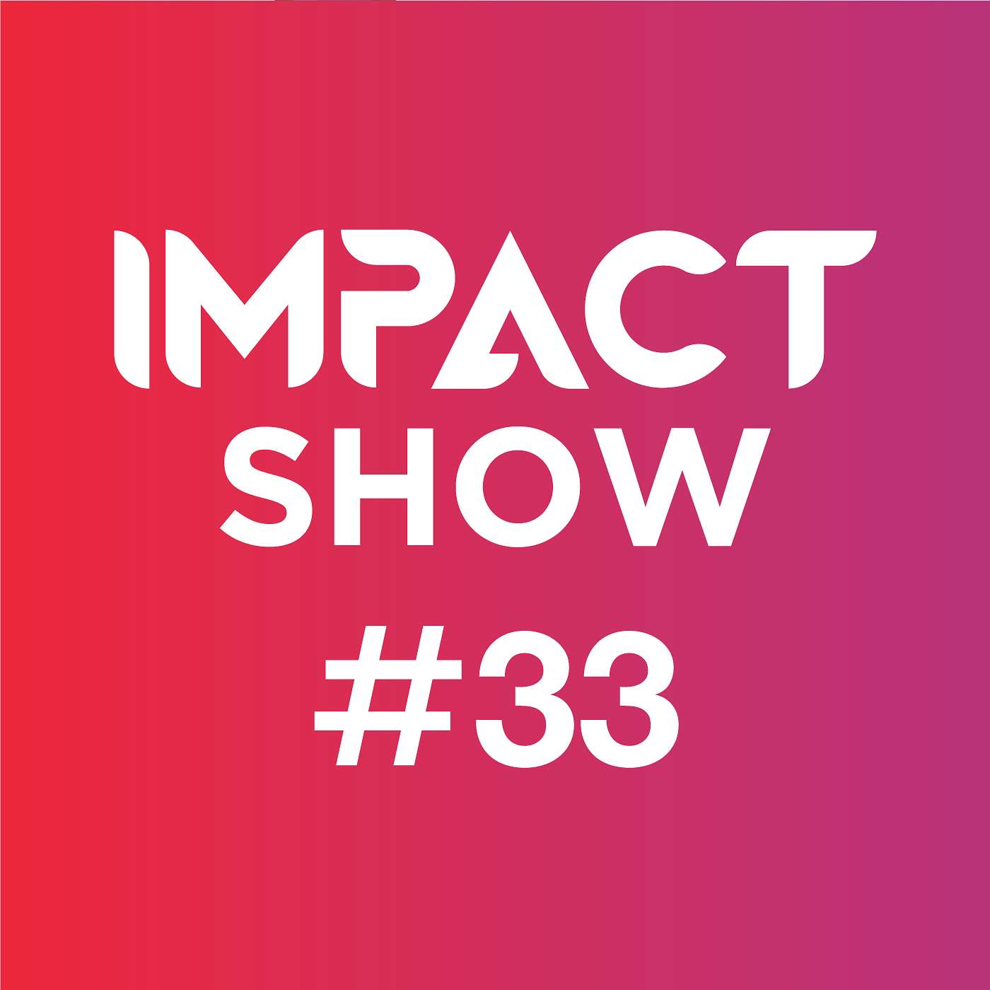 IMPACT SHOW