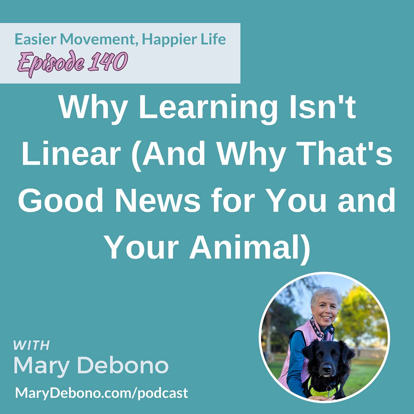 Why Learning Isn't Linear (And Why That's Good News for You and Your Animal)