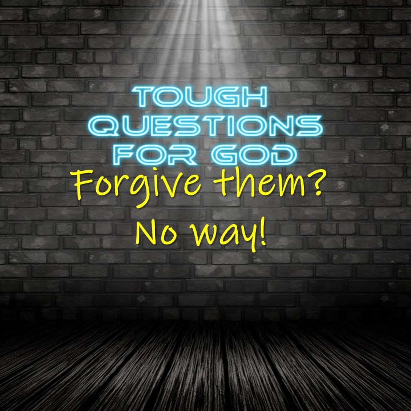 Forgive them?