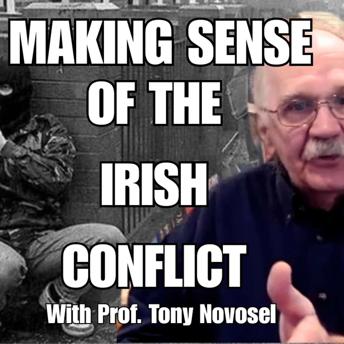 TEACHING THE TROUBLES - Professor Tony Novosel