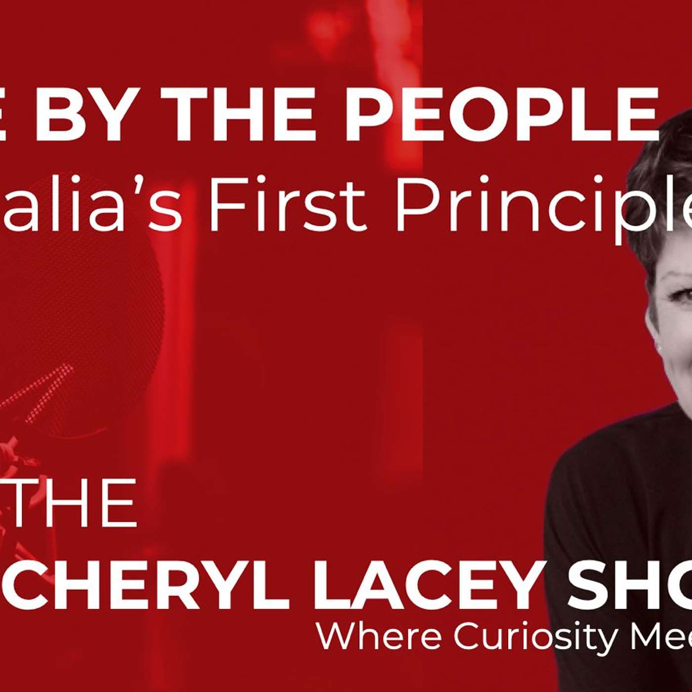 Cheryl Lacey - Rule by the People Australia's First Principle.
