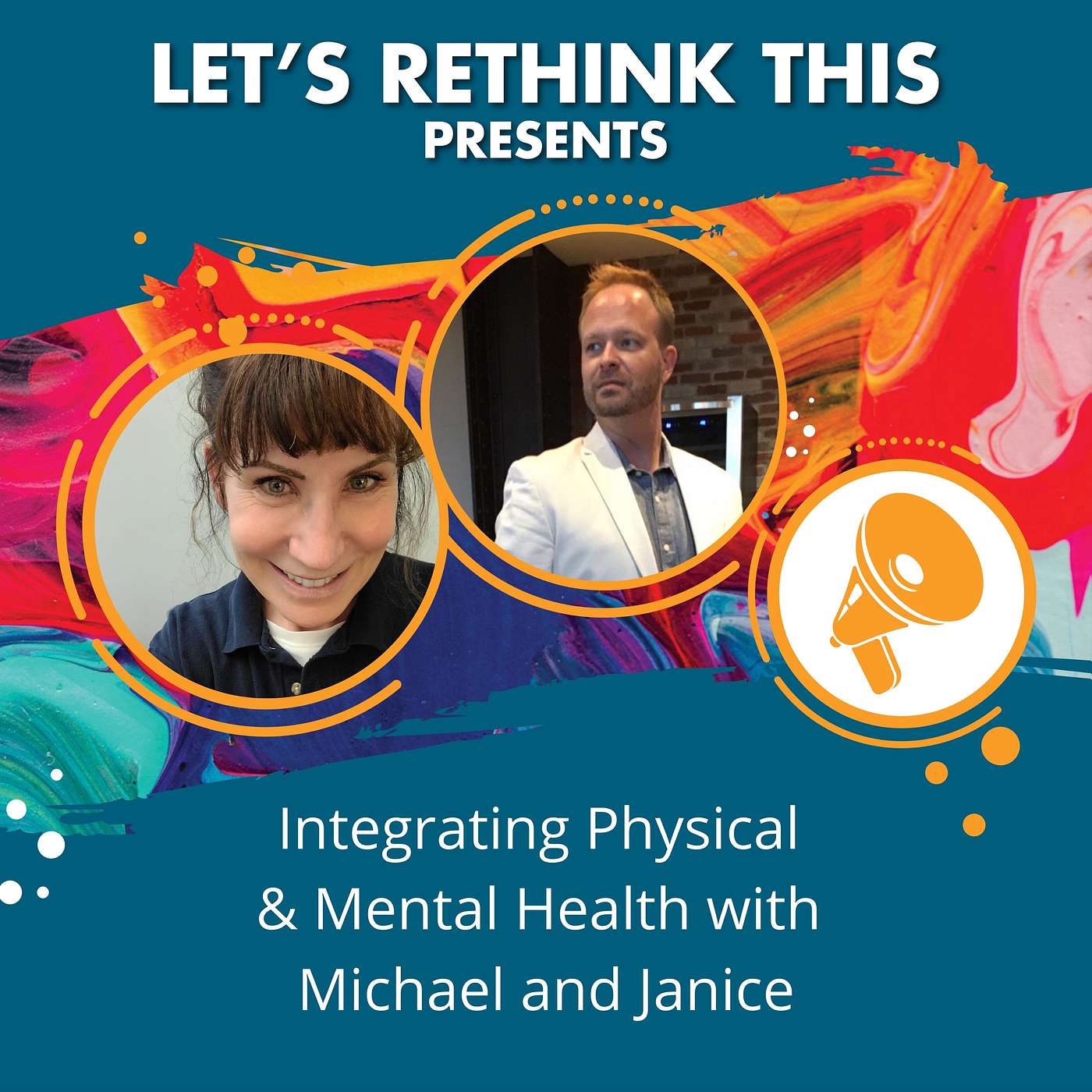 Integrating Physical & Mental Health with Michael and Janice Integrating Physical & Mental Health with Michael and Janice