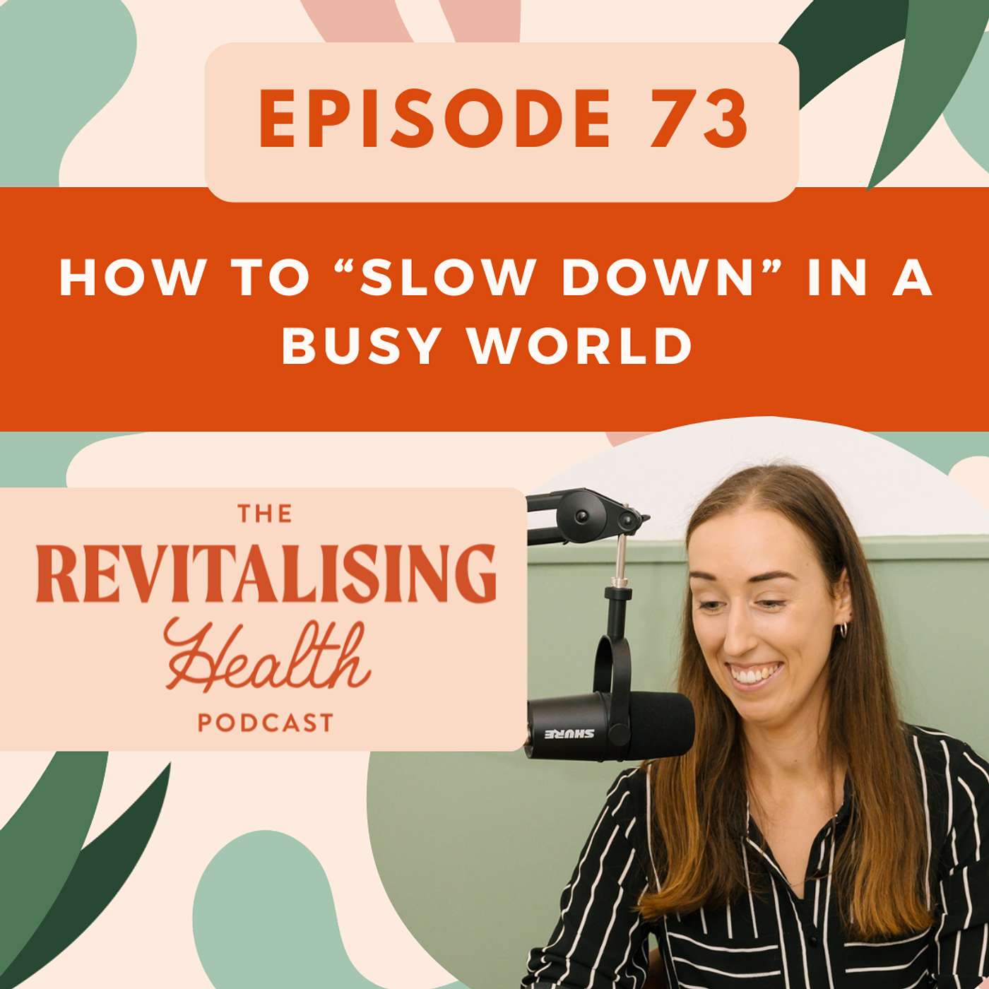 73. How To "Slow Down" In A Busy World