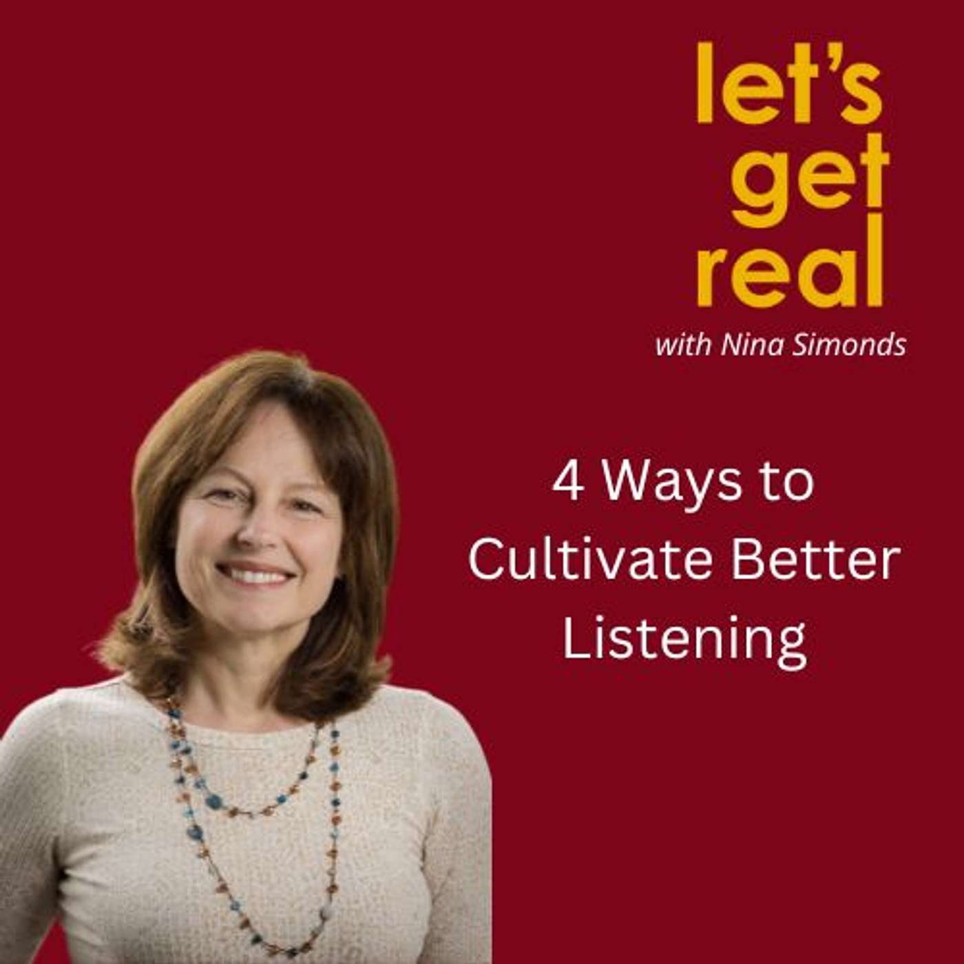 4 Ways to Cultivate Better Listening