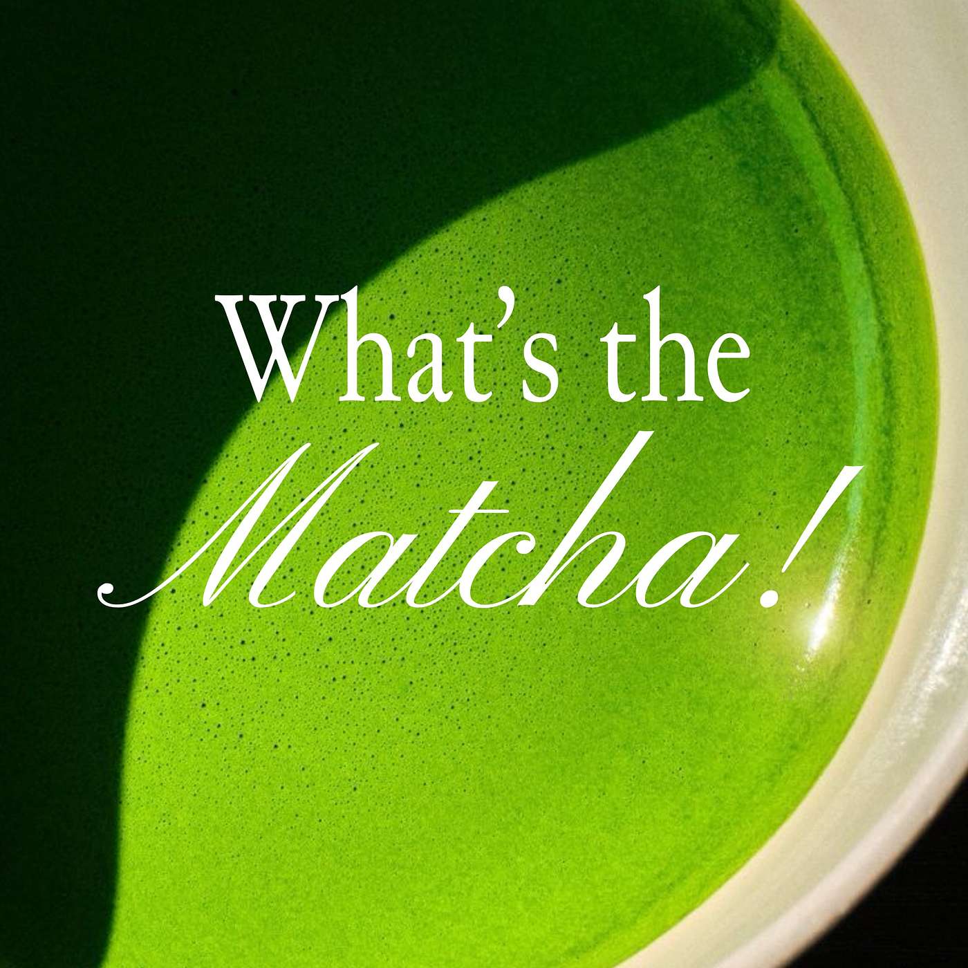 What's the Matcha!
