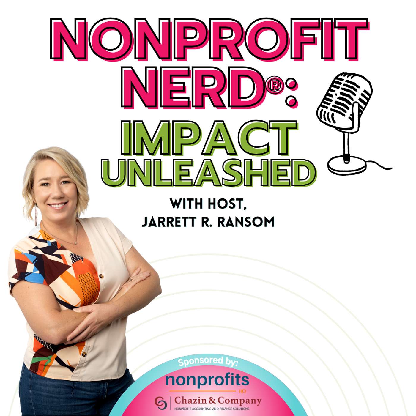 Nonprofit Nerd®: Impact Unleashed - Kicking Off Season 4 with Passion & Purpose