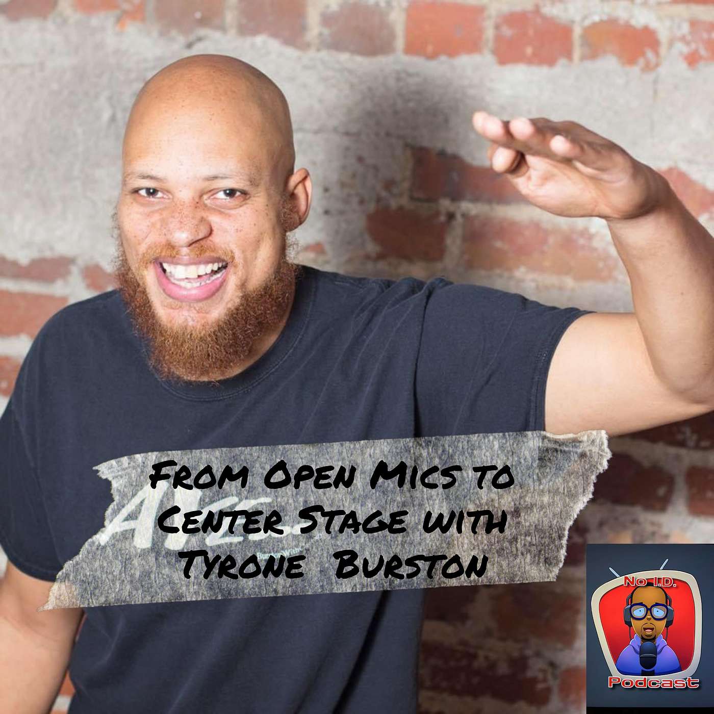 From Open Mics to Center Stage with Tyrone  Burston