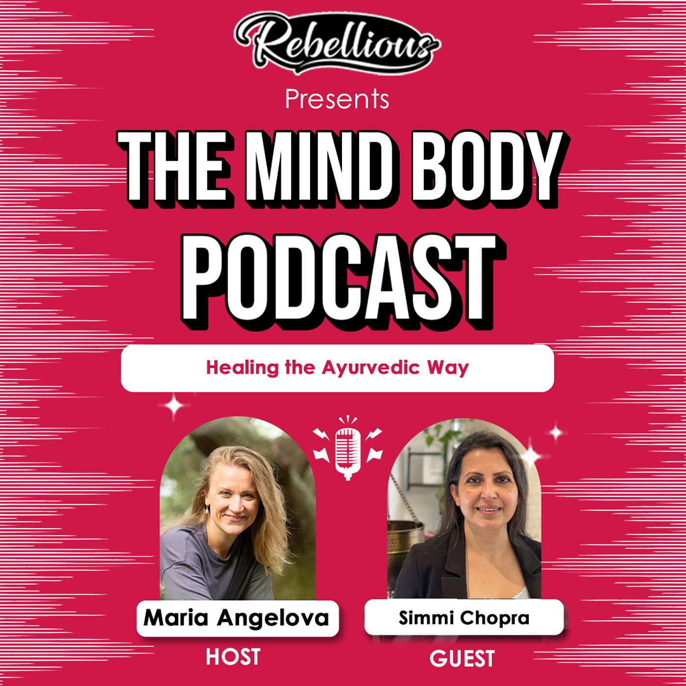 Episode 37: Healing the Ayurvedic Way with Simmi Chopra