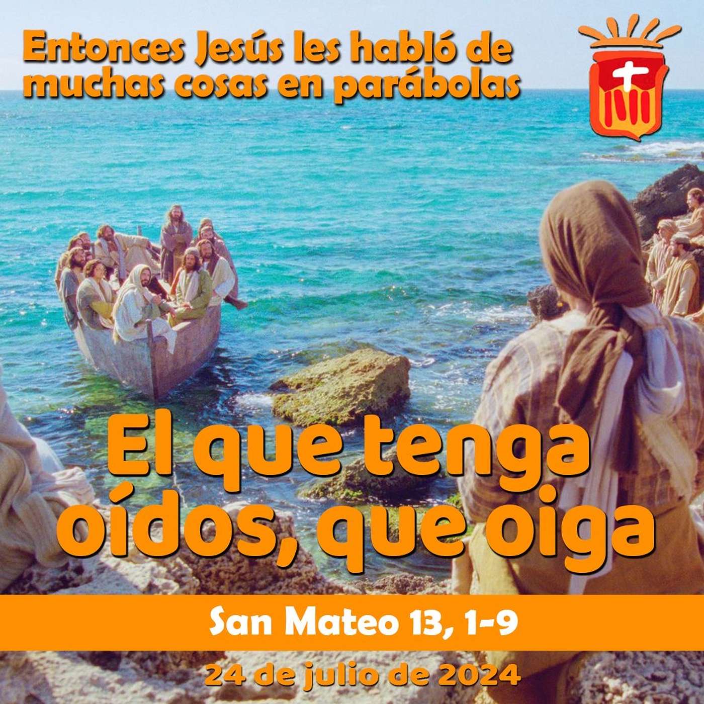 2024-07-24 San Mateo 13, 1-9: Miércoles XVI Ordinario.