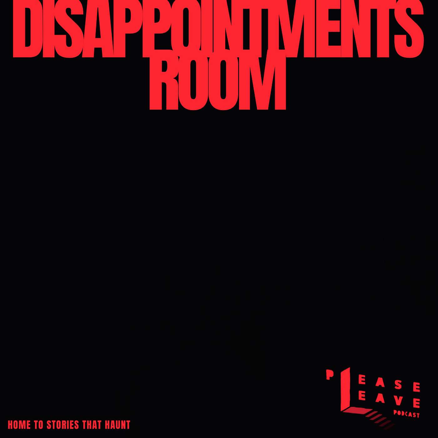 Disappointments Room