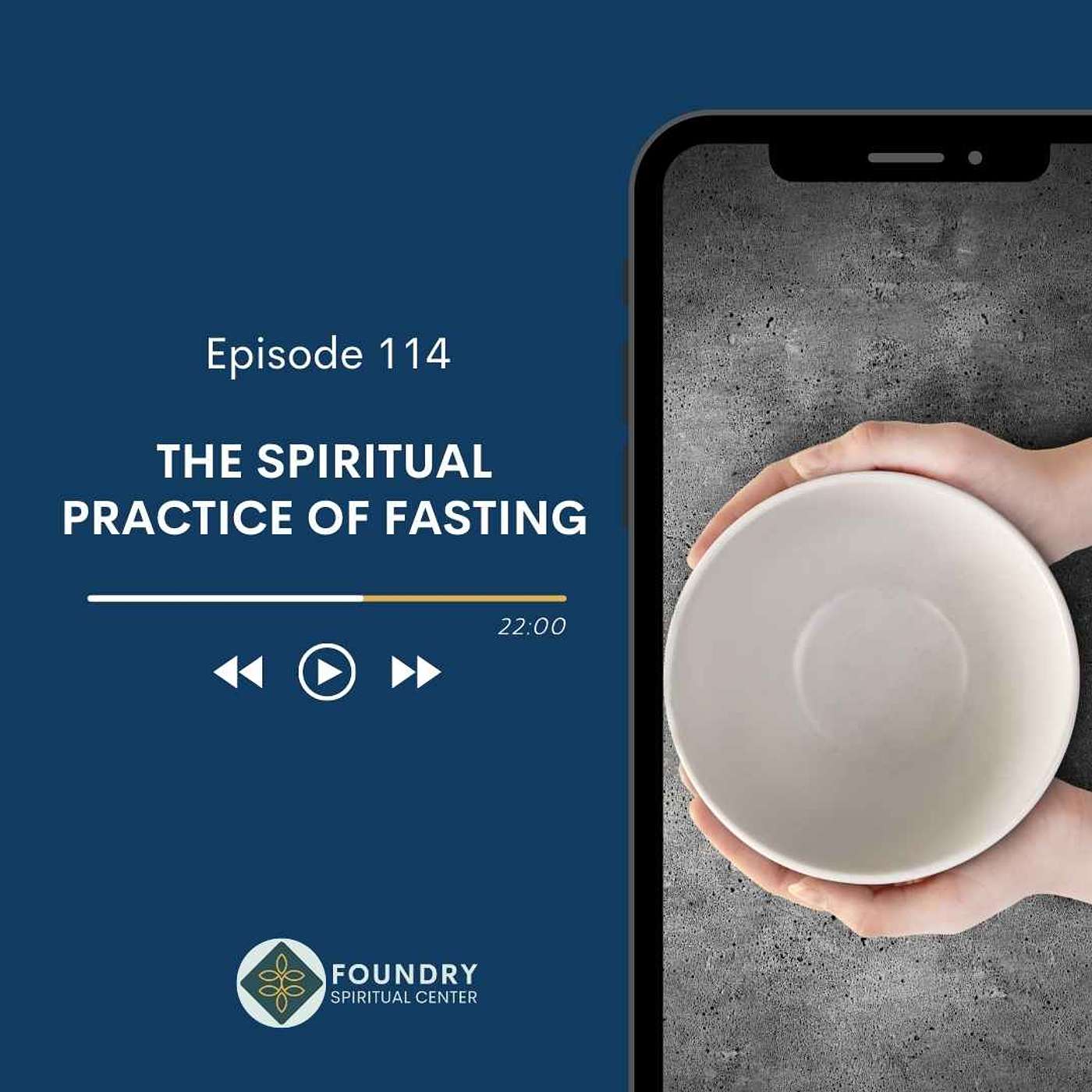 Ep 114 The Spiritual Practice of Fasting