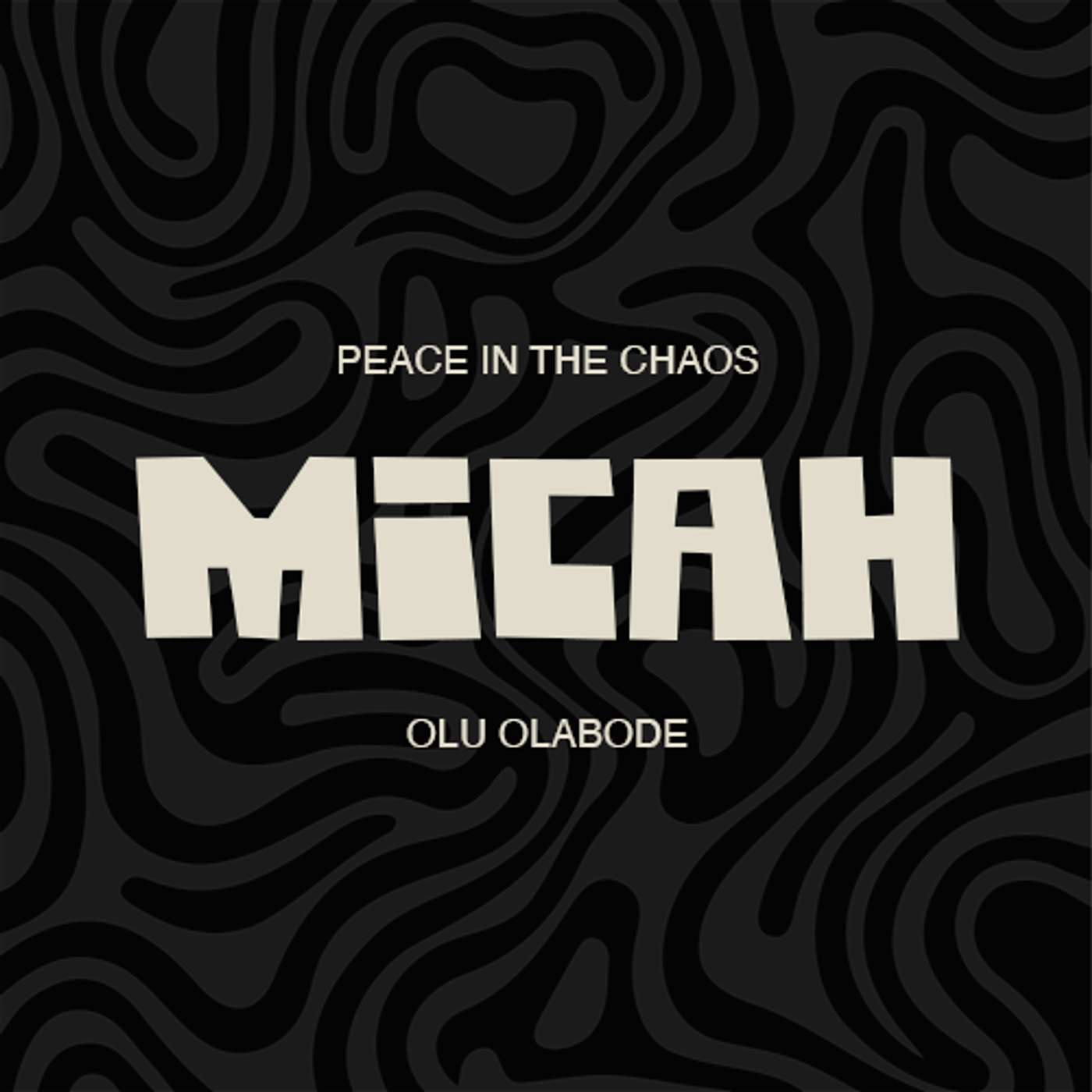 MICAH | Sermon 3 | Olu Olabode