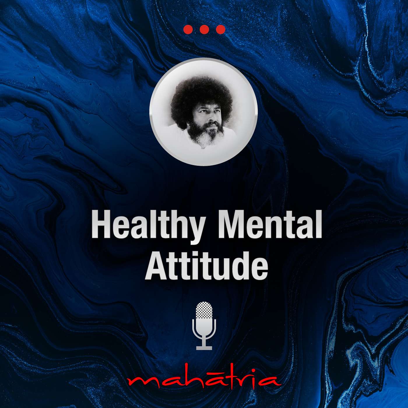 Ep124: Healthy Mental Attitude