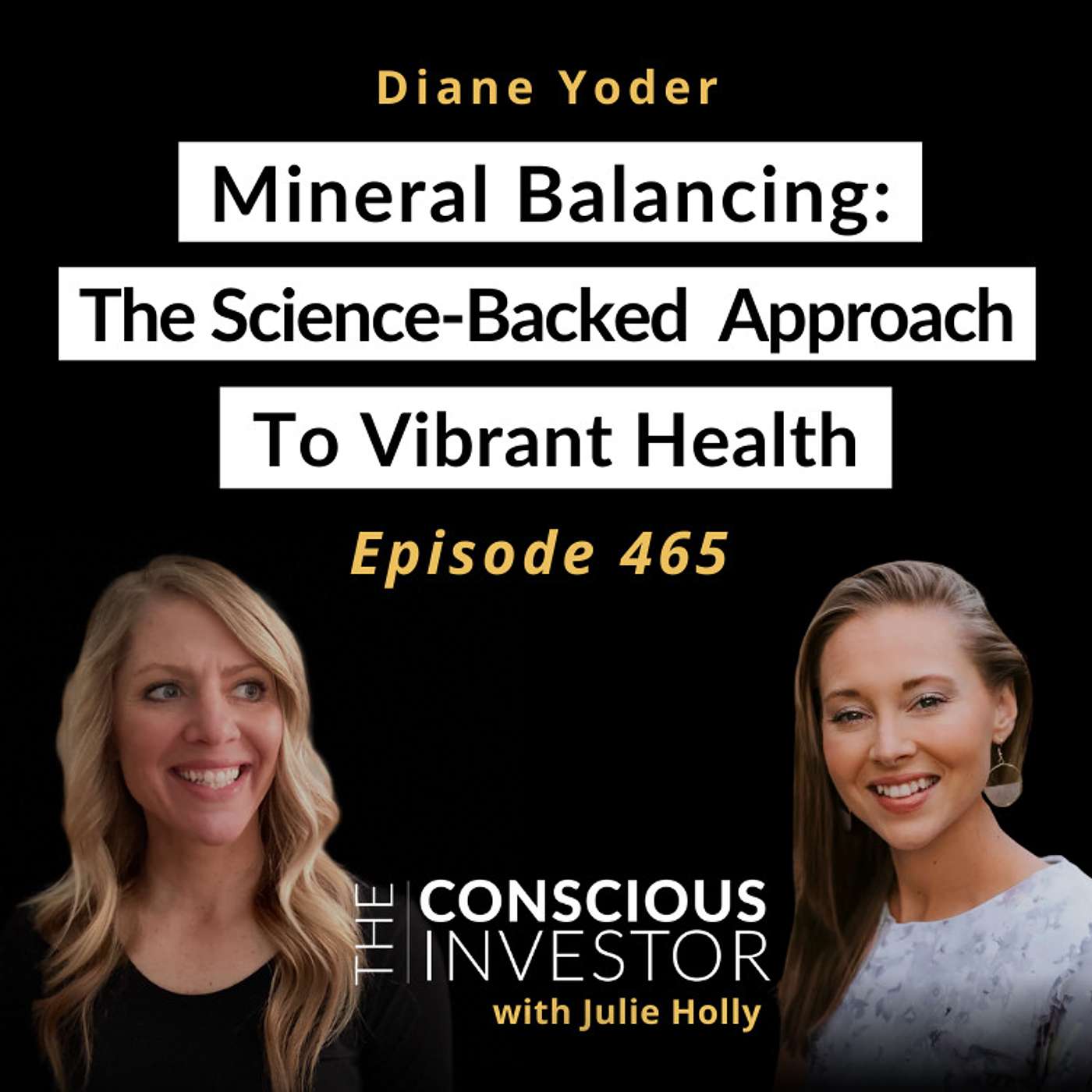 Ep465: Mineral Balancing: The Science-Backed Approach to Vibrant Health with Diane Yoder