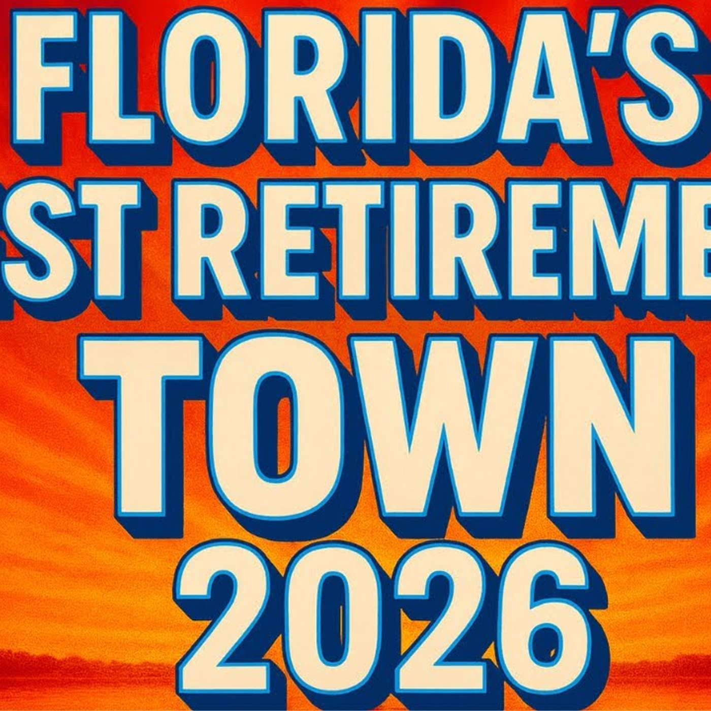 #1 Florida Town to Retire In - 2026