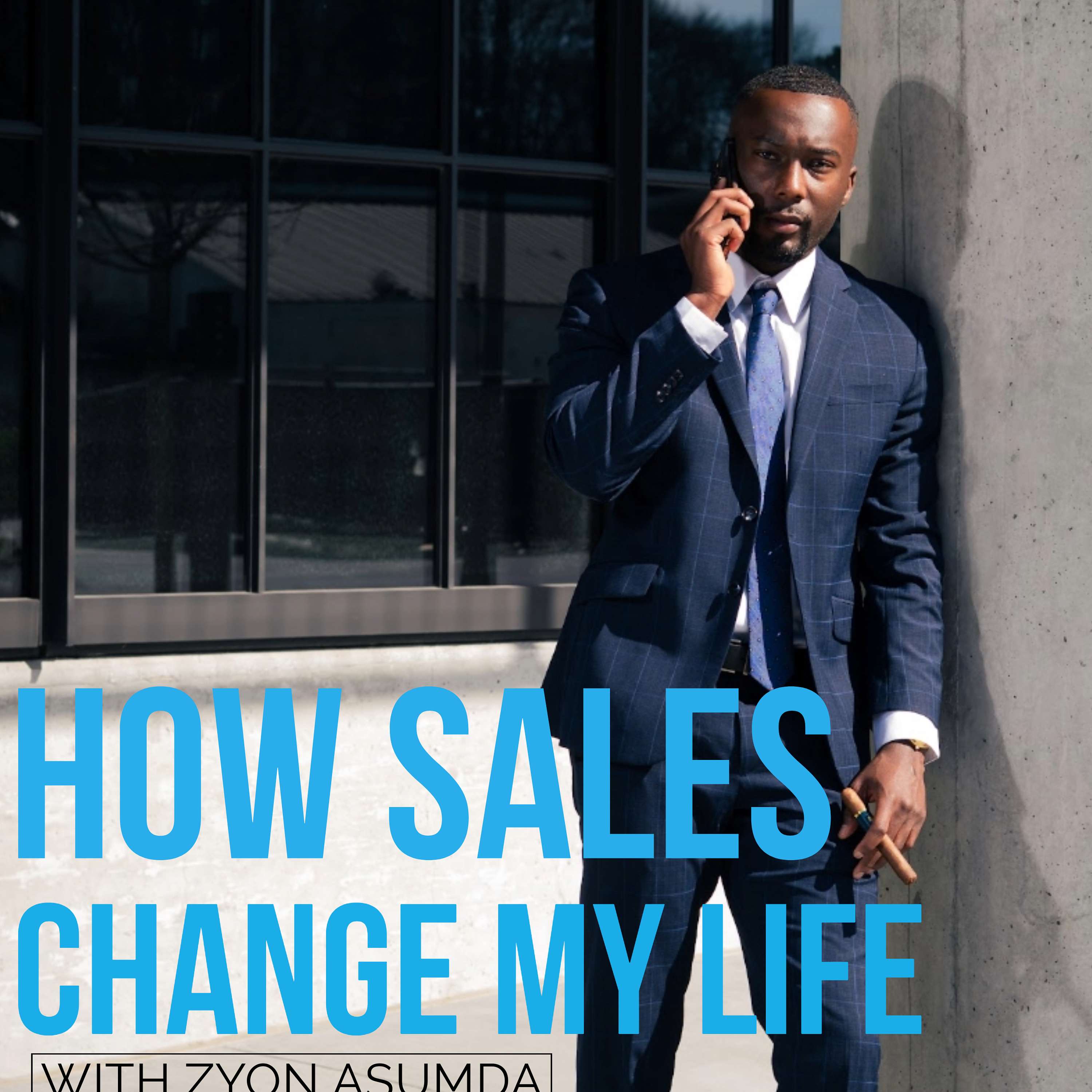 How Sales Changed my life podcast artwork