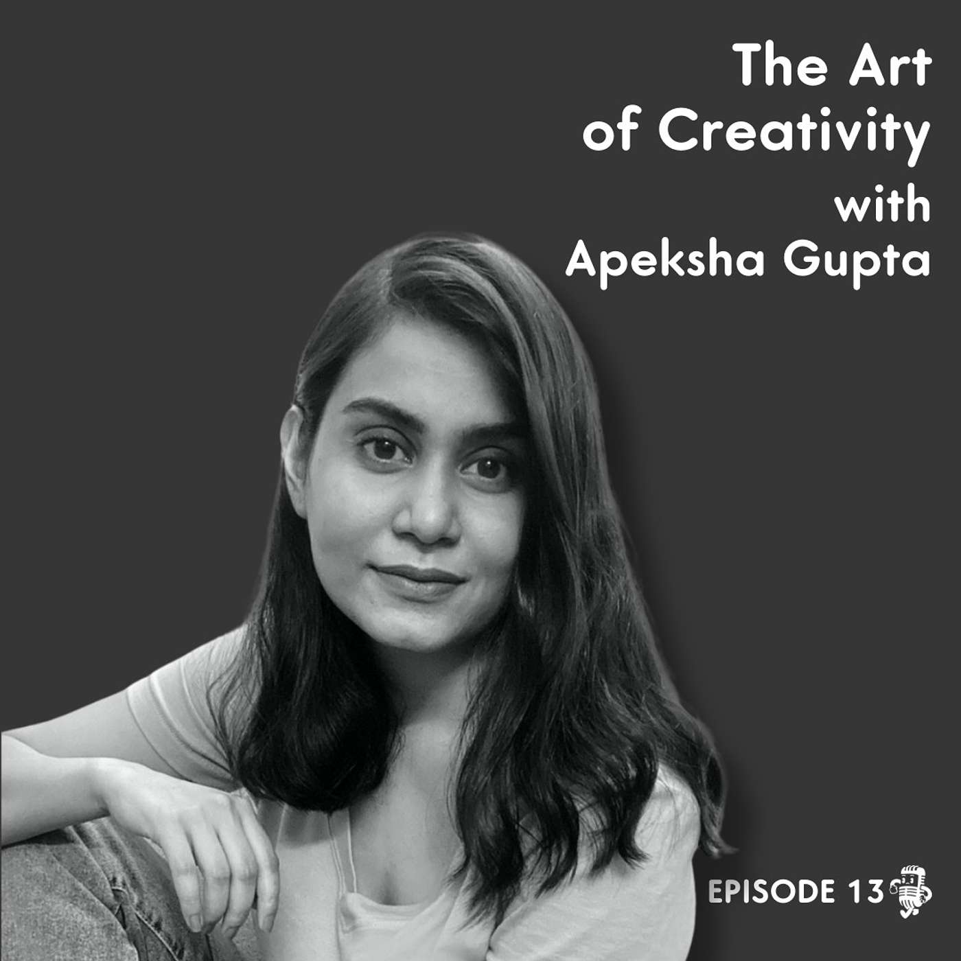 cover of episode The Art of Creativity with Apeksha Gupta