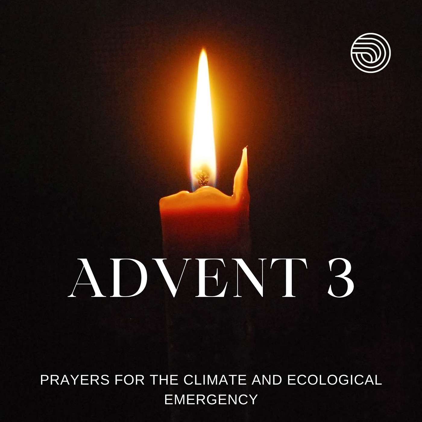 Advent 3: Prayers for the Climate and Ecological Emergency