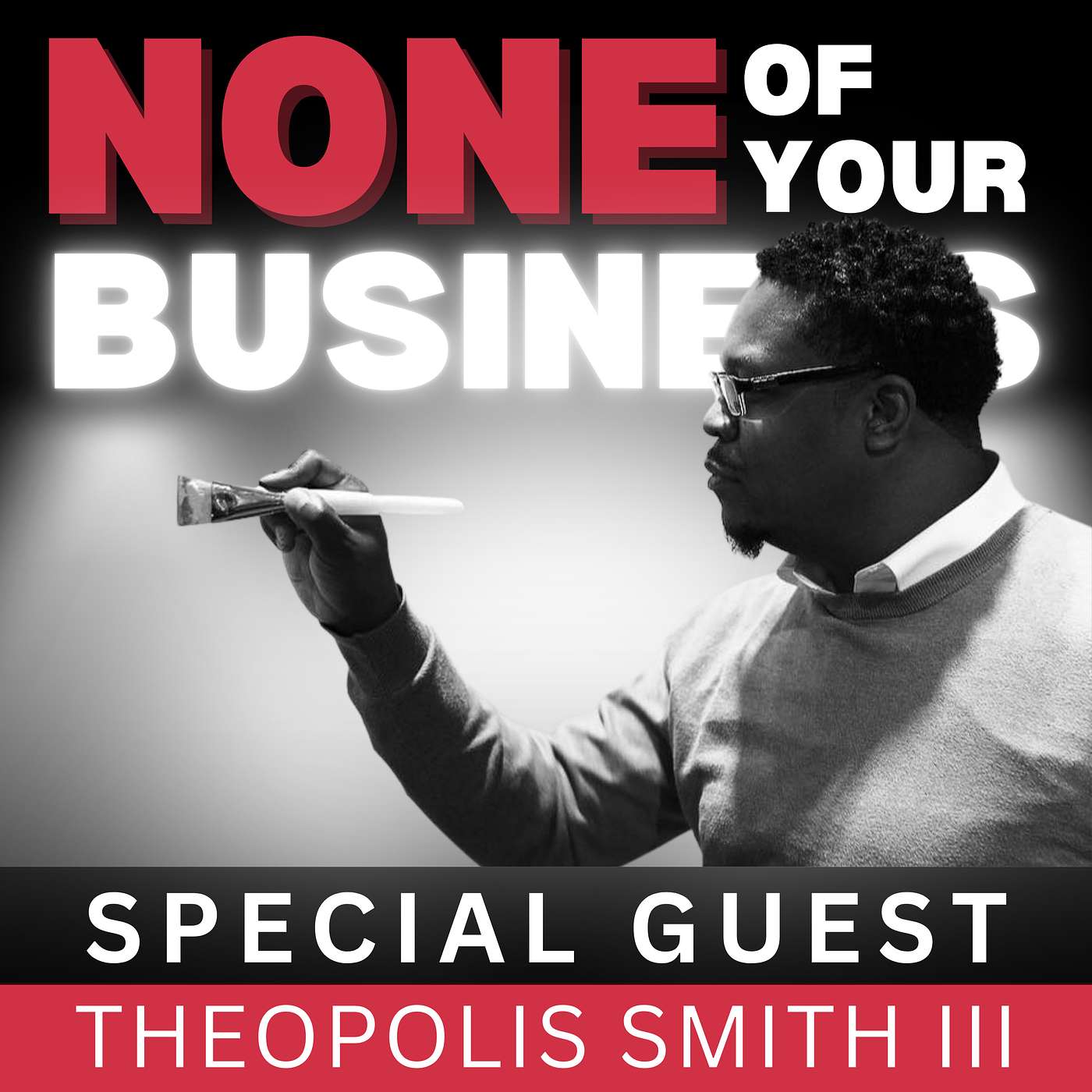 The Art of Monetizing Your Talent in Your Craft with Theopolis Smith III