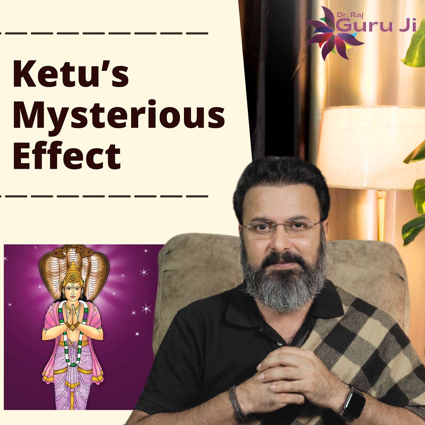 How Ketu Impacts Your Career and Online Influence | Guru Ji Dr. Raj Explains for Influencers