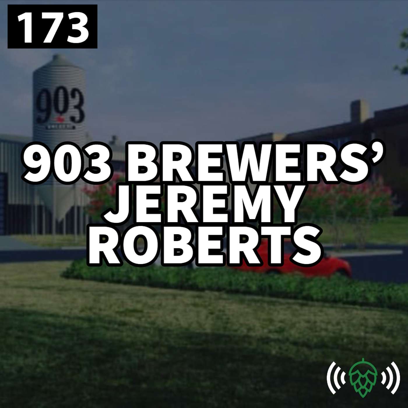 E173: Sipping Sasquatch with 903 Brewers
