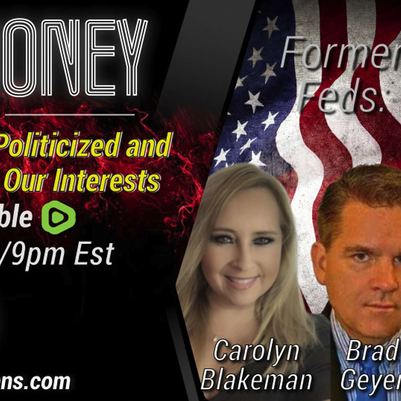 How the Feds Became Politicized and Came to Work Against Our Interest - Blood Money Episode 76