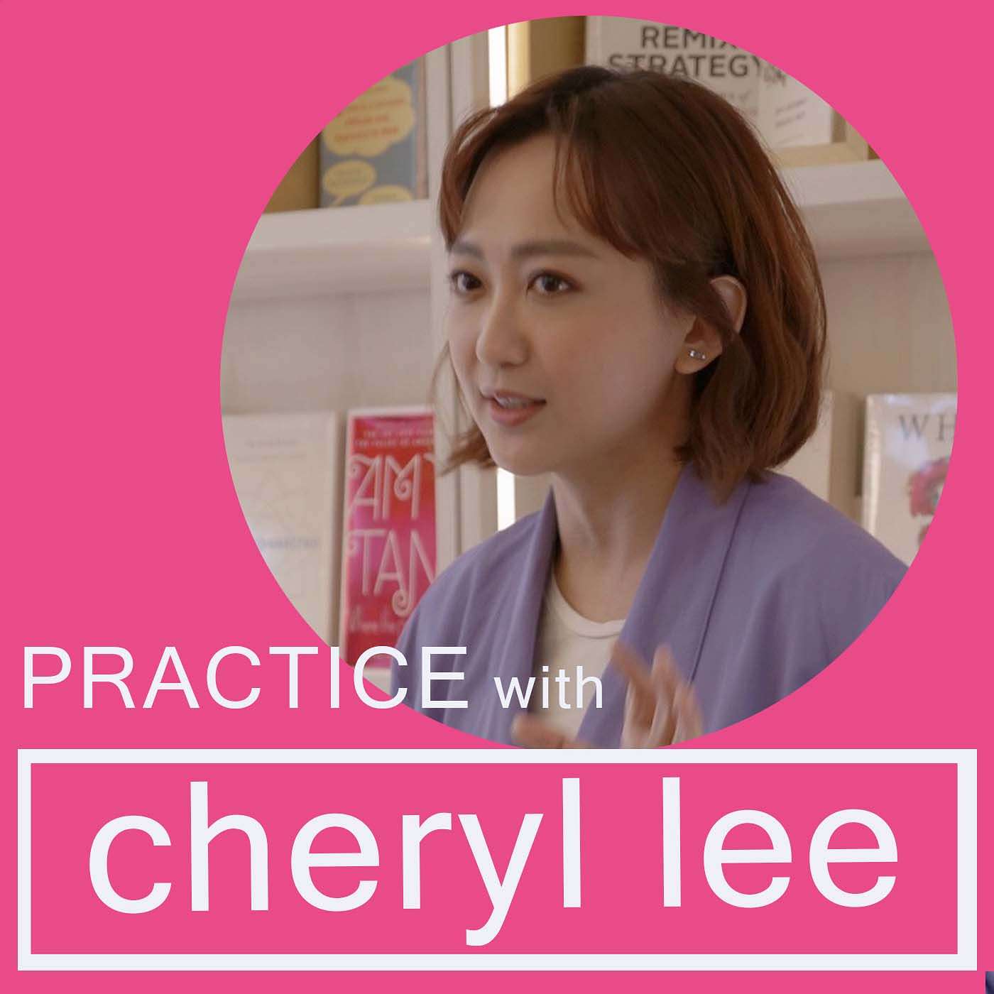 Practice with Cheryl Lee