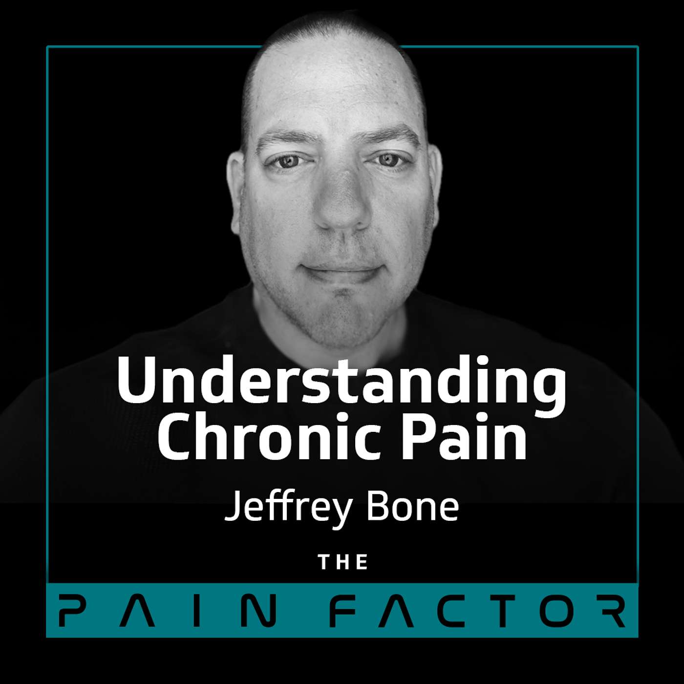 TPF #29: Dr. Jeffrey Bone - The uninvited guest: Understanding chronic pain episode artwork