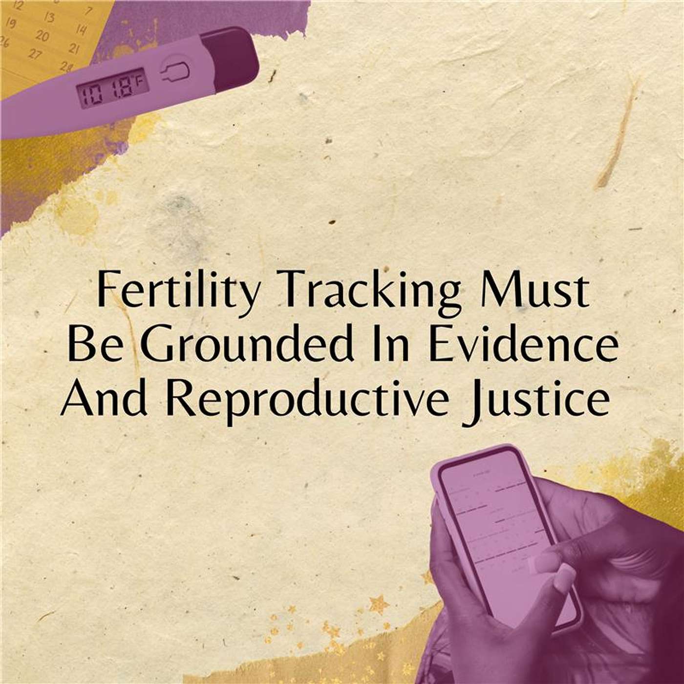 Fertility Tracking Must Be Grounded in Evidence and Reproductive Justice