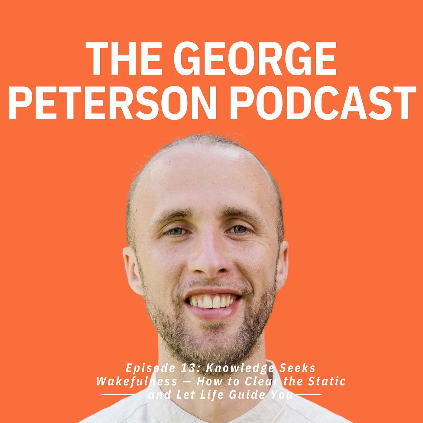 The George Peterson Podcast