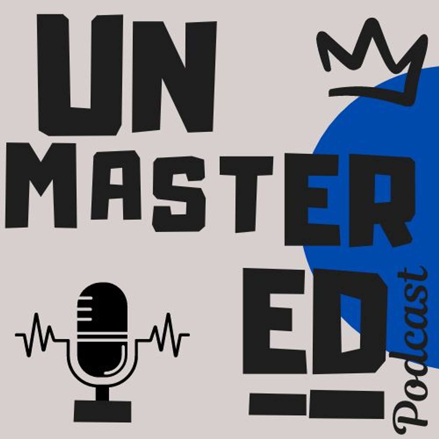 Unmastered Podcast