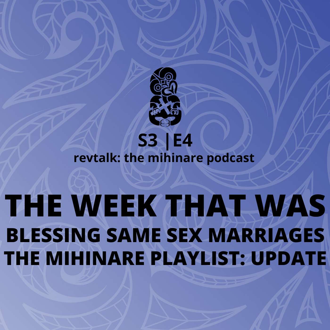 The Week That Was, Same Sex Marriage, and the Updated Mihinare Playlist | S3 E4