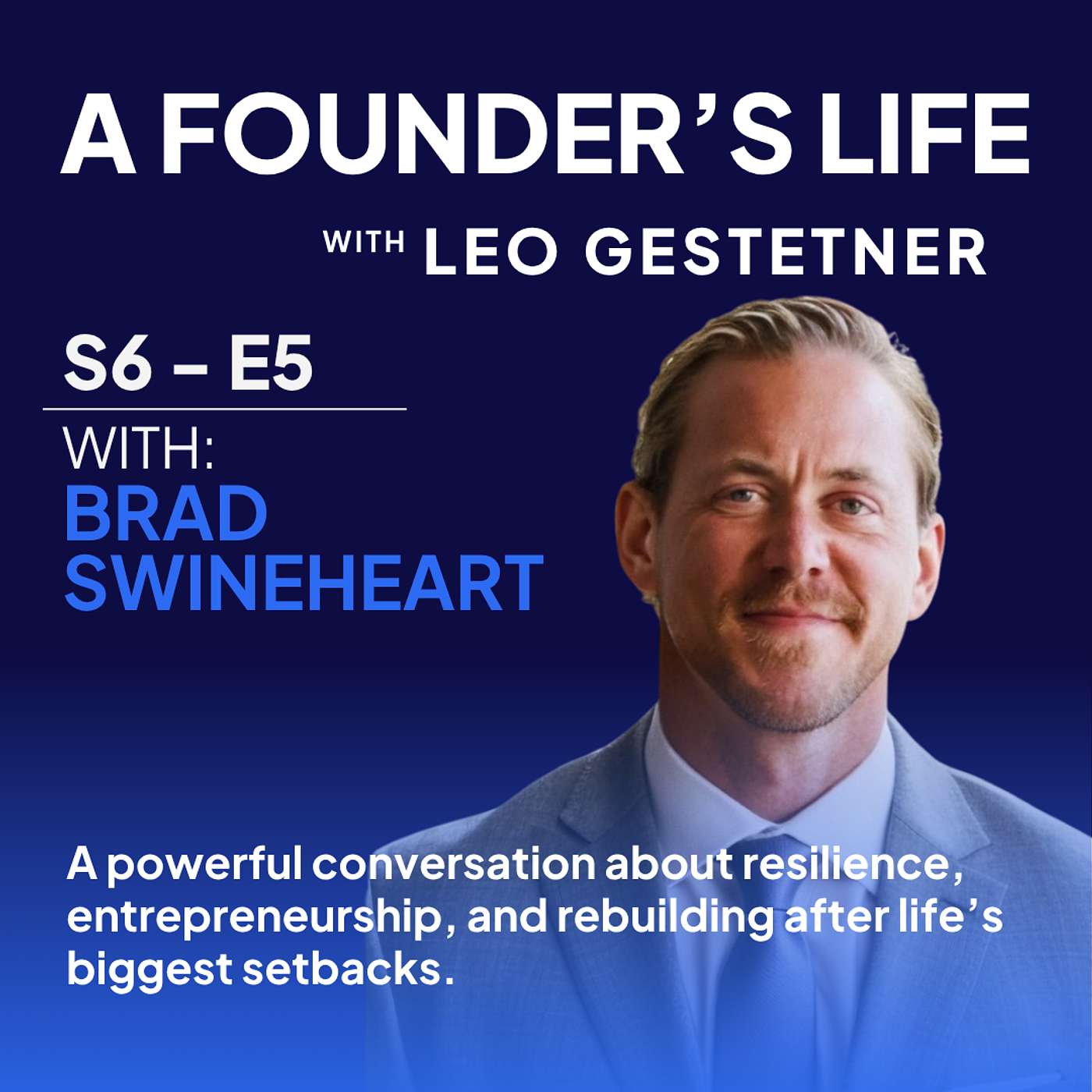 The Real Secret Behind Entrepreneurial Success - Brad Swineheart - S6 - E5