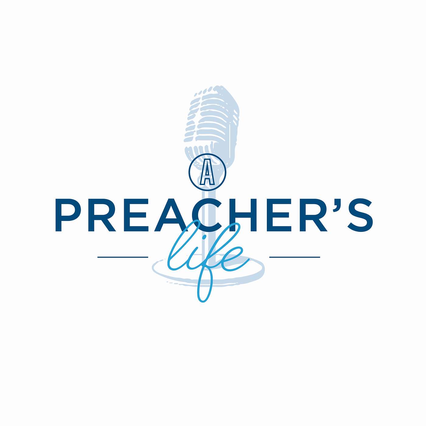 A Preacher\'s Life Podcast