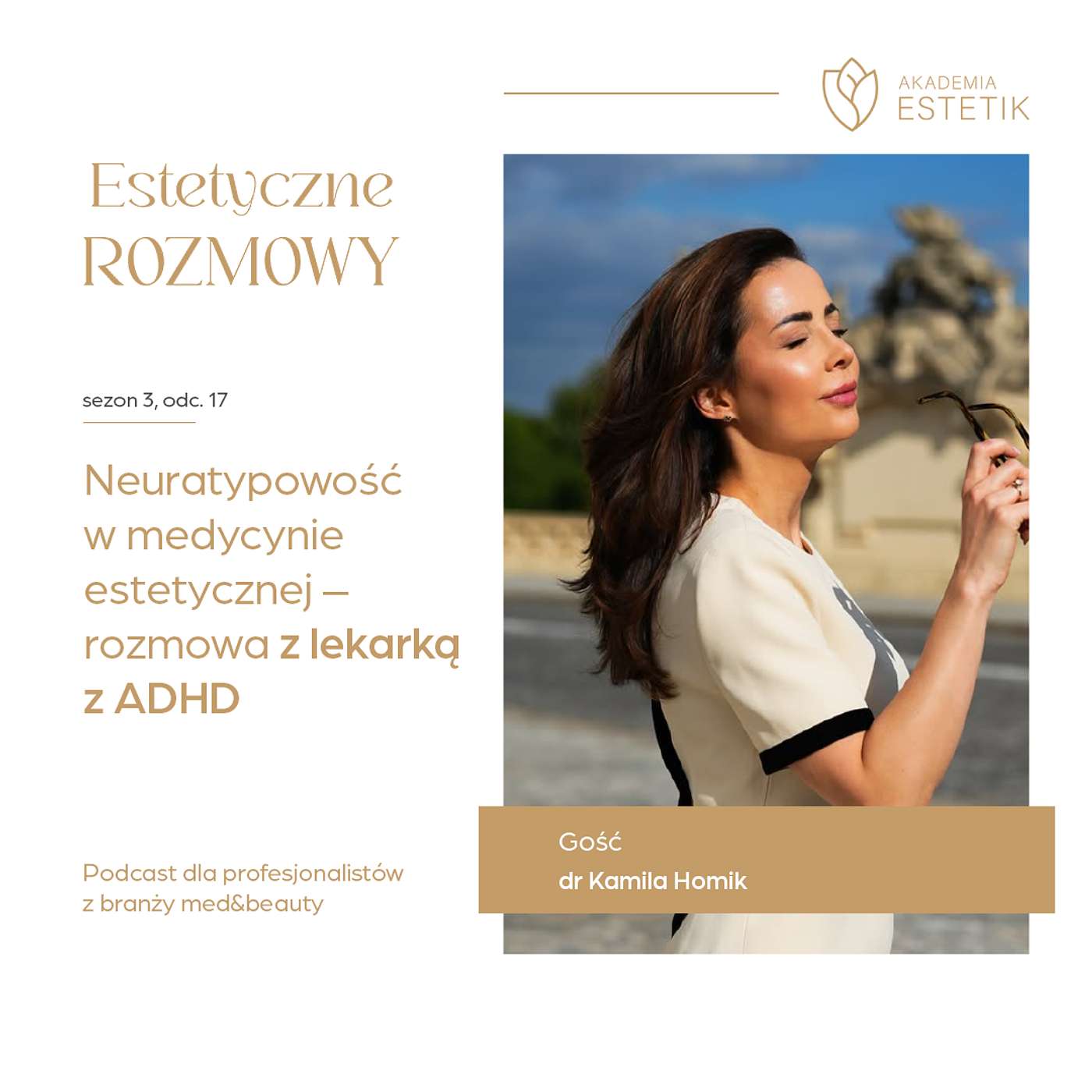 Neuratypowość w medycynie estetycznej – rozmowa z lekarką z ADHD. Dr Kamila Homik Neuratypowość w medycynie estetycznej – rozmowa z lekarką z ADHD. Dr Kamila Homik