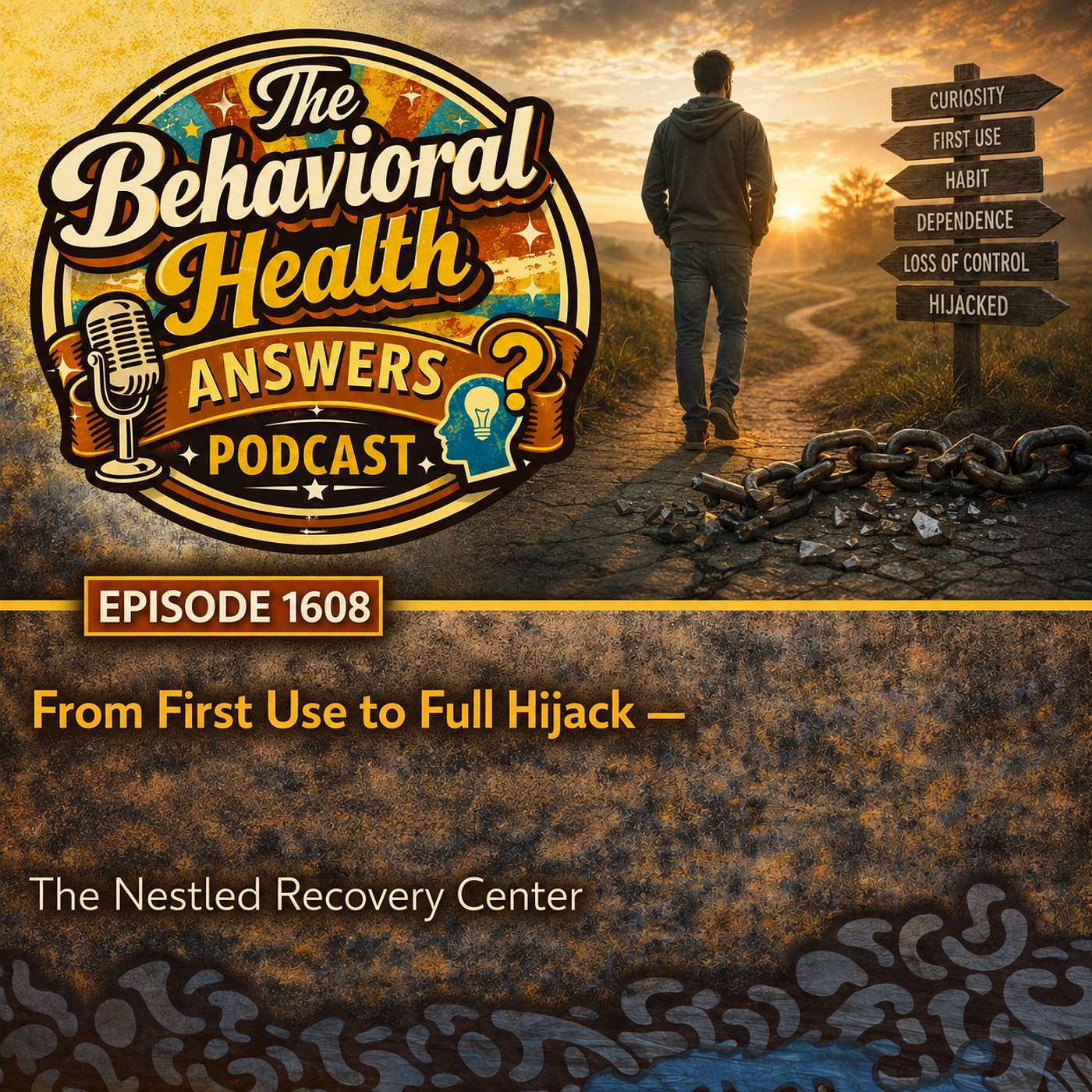 Episode 1608: From First Use to Full Hijack | The Nestled Recovery Center episode artwork