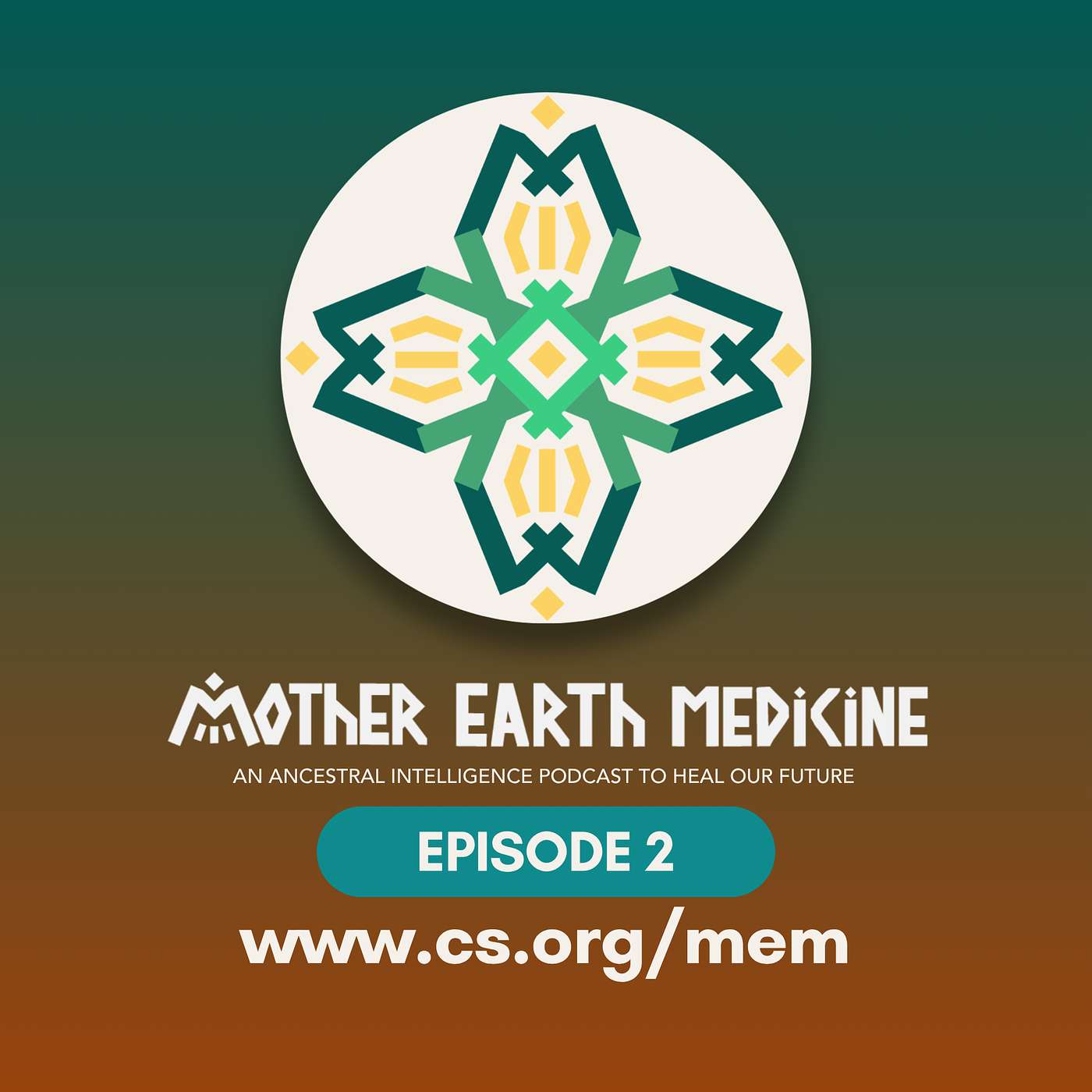 Mother Earth Medicine. An Ancestral Intelligence Podcast to Heal Our Future