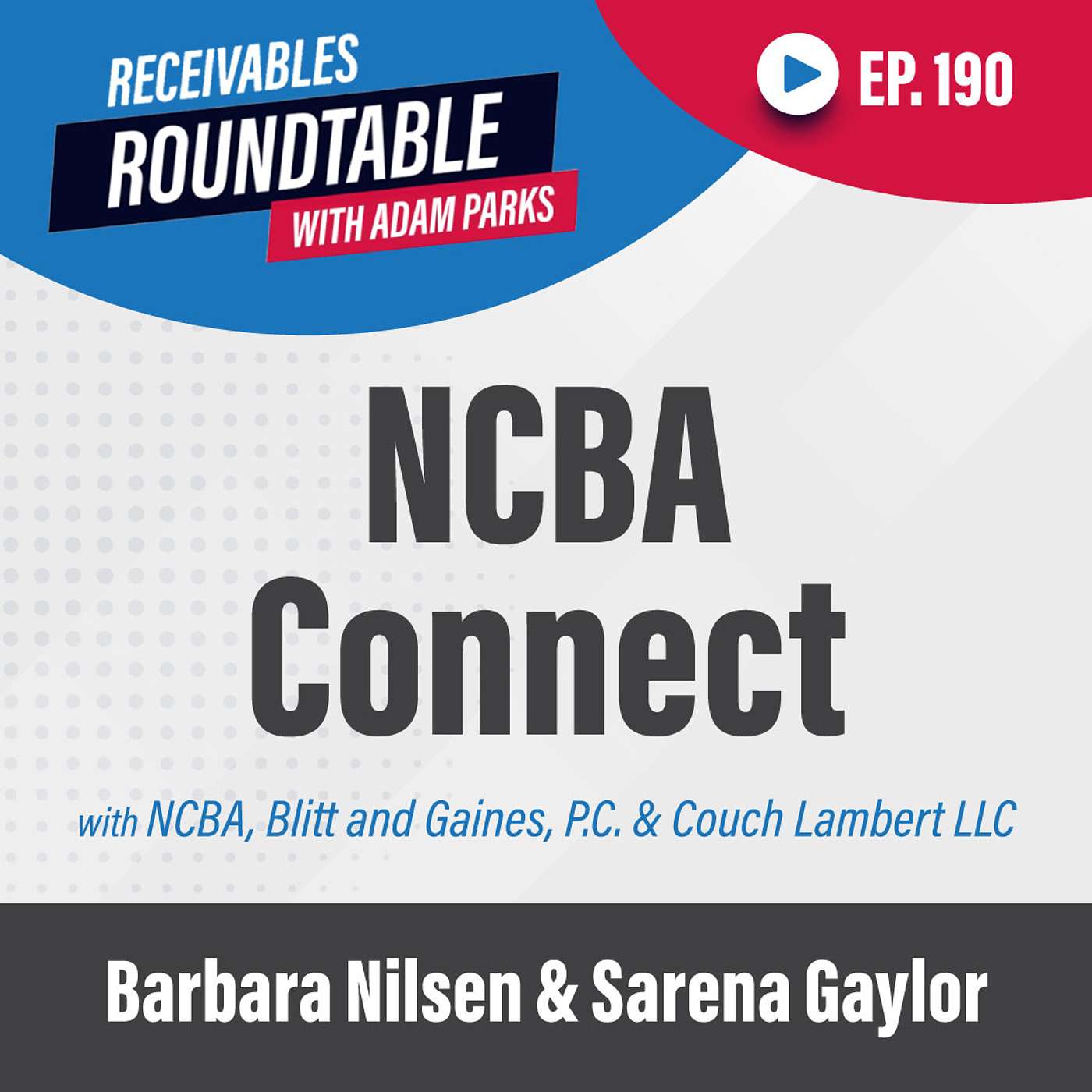 National Creditors Bar Association (NCBA) | Barbara Nilsen & Sarena Gaylor talk NCBA Connect 2024 | Ep 190