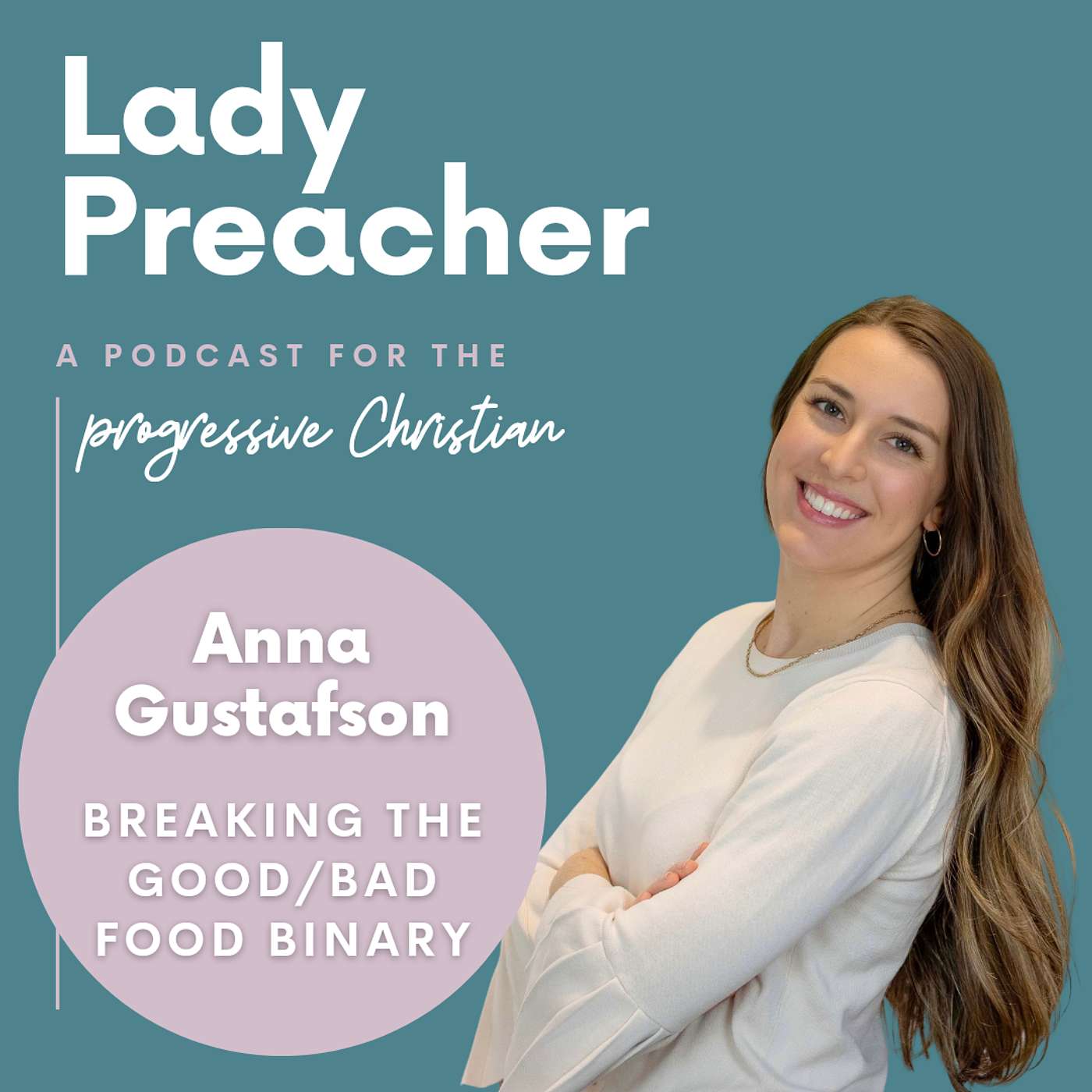 Breaking the Good/Bad Food Binary with Anna Gustafson