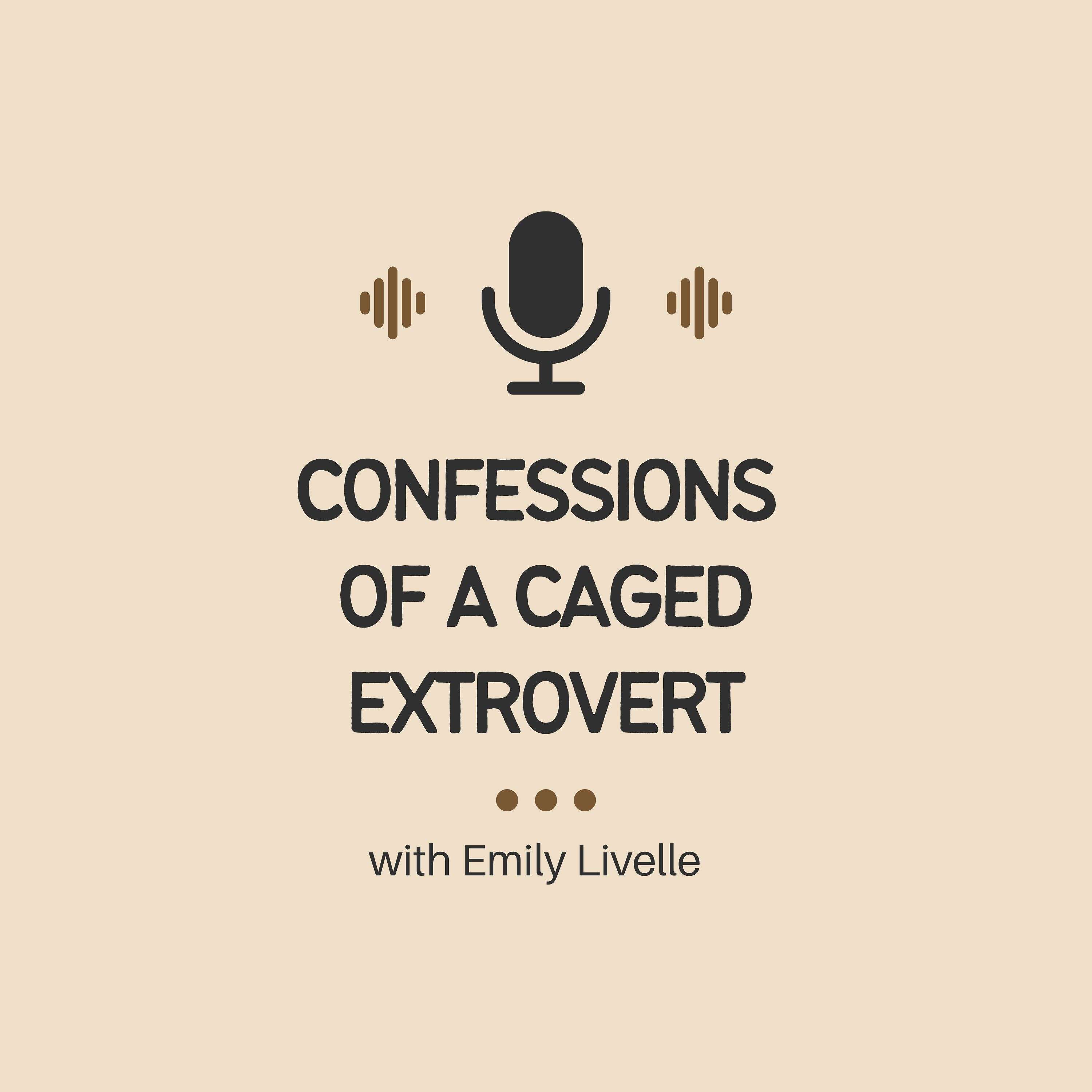 Confessions of a Caged Extrovert