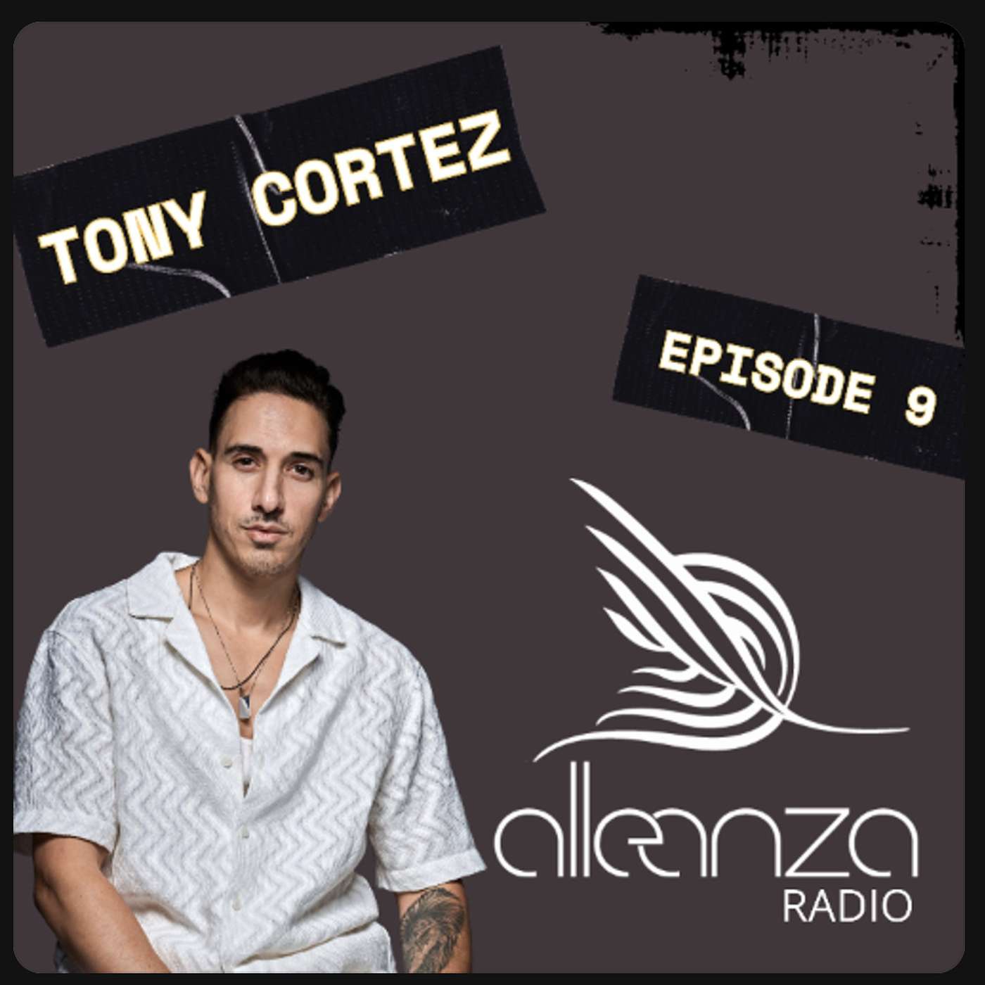 Alleanza Radio Ep.9 - Tony Cortez