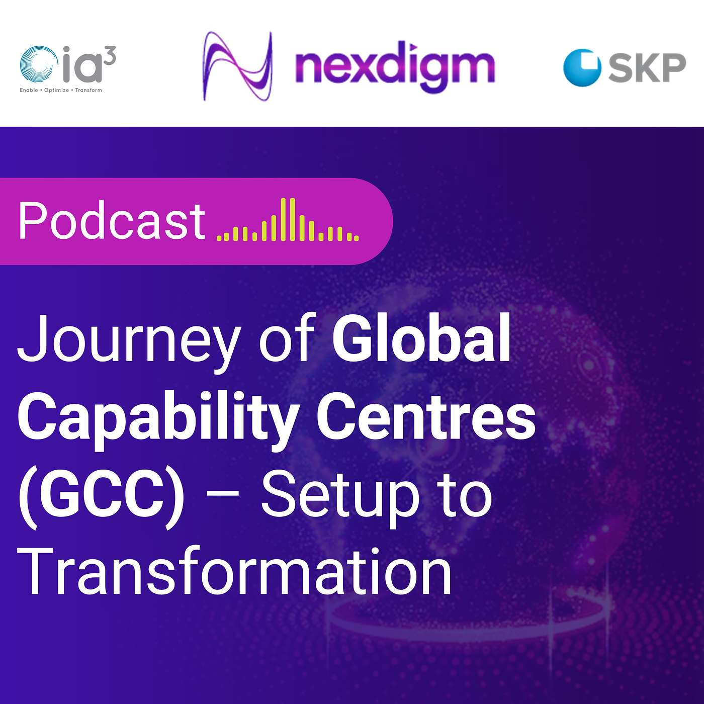 Journey of Global Capability Center from Setup to Transformation podcast artwork