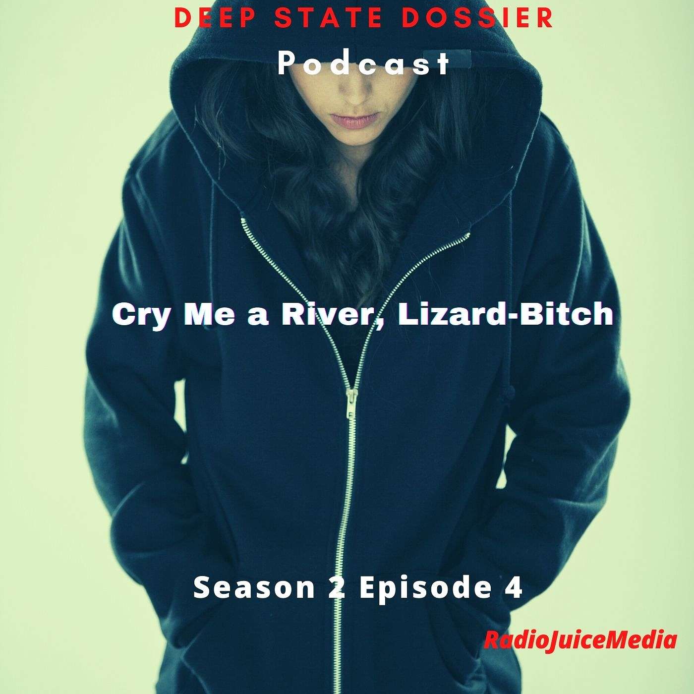 Season 2. Episode 4. Cry Me a River, Lizard-Bitch