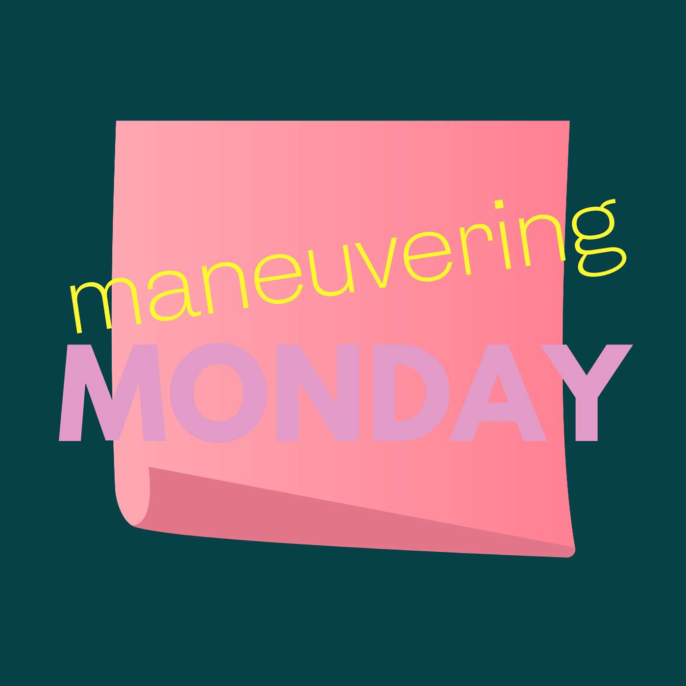 Maneuvering Monday