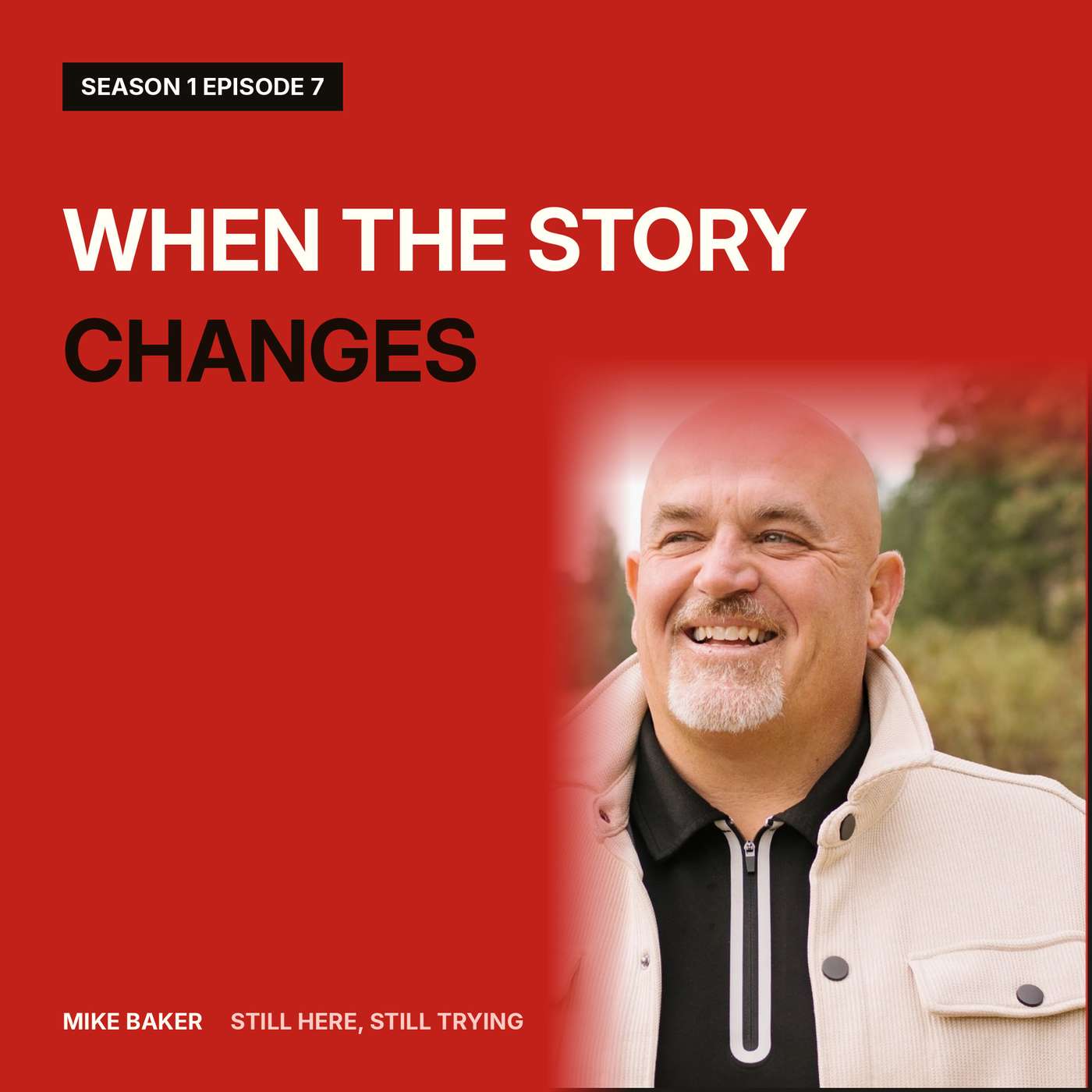 Episode 7: When the Story Changes