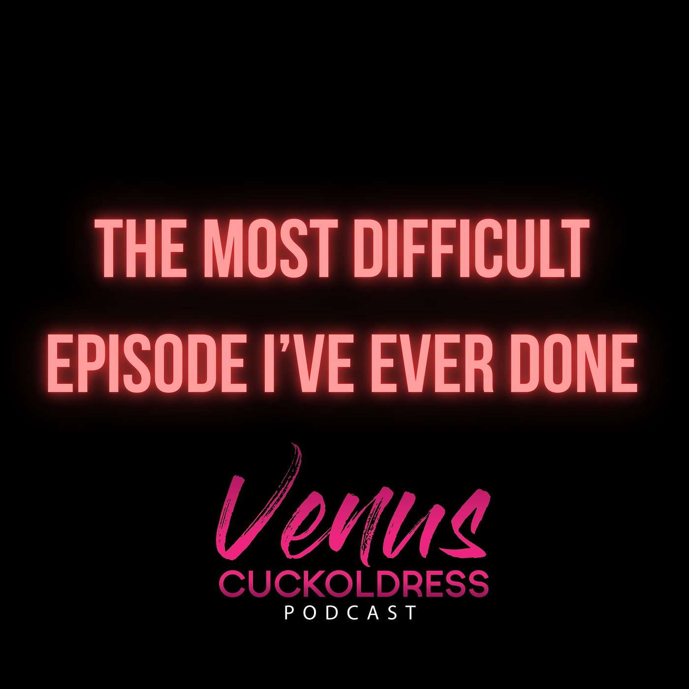 The Most Difficult Episode I've Ever Done