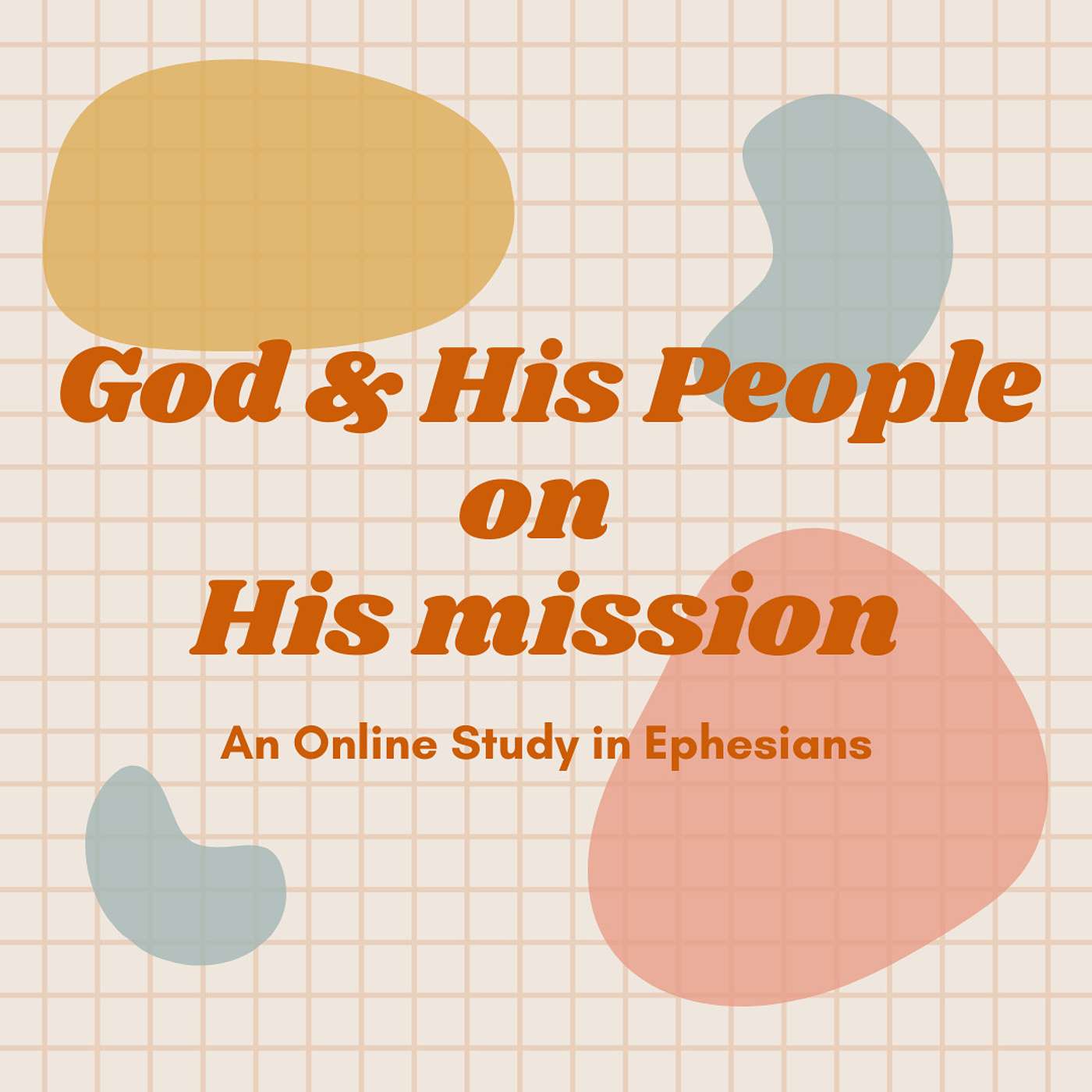 God & His People on His Mission - Part 1 episode artwork